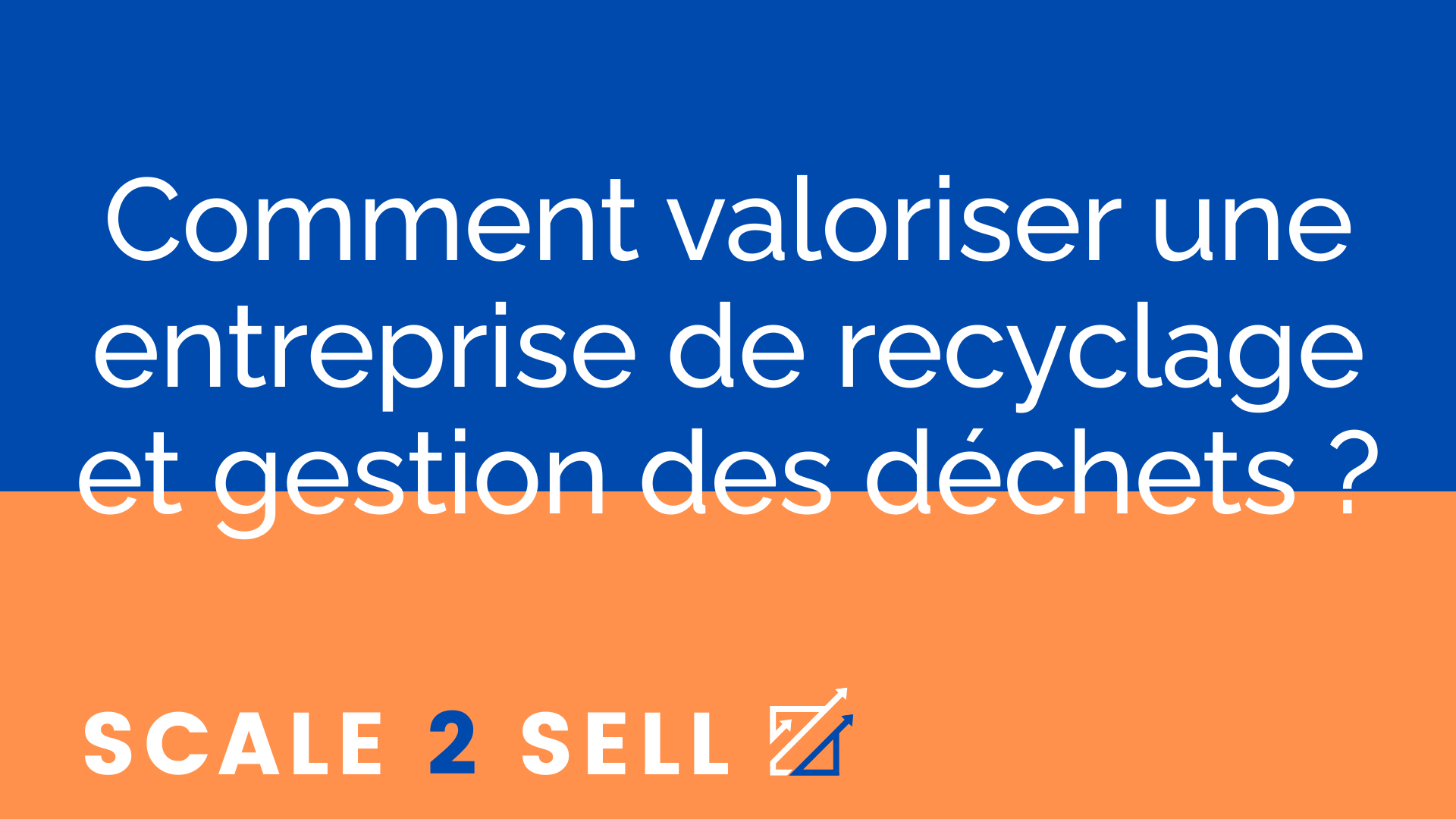 Comment valoriser une entreprise de recyclage et gestion des déchets ? episode artwork