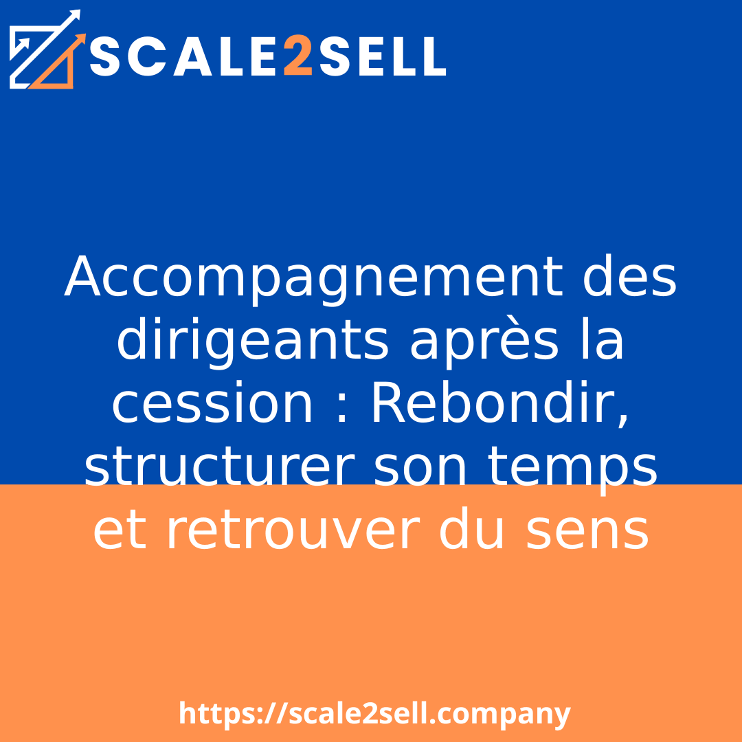 Accompagnement des dirigeants après la cession : Rebondir, structurer son temps et retrouver du sens episode artwork