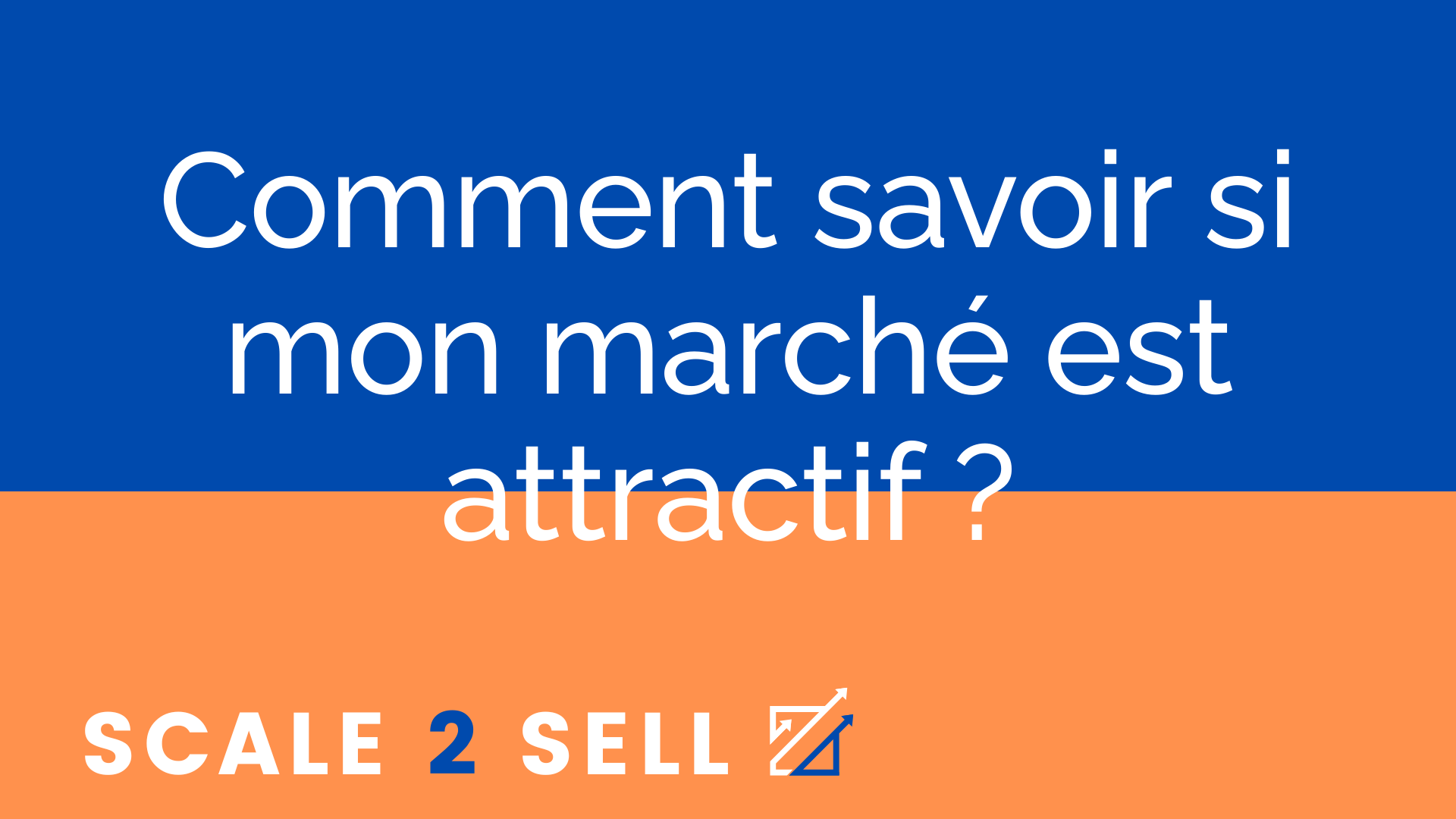 Comment savoir si mon marché est attractif ? episode artwork