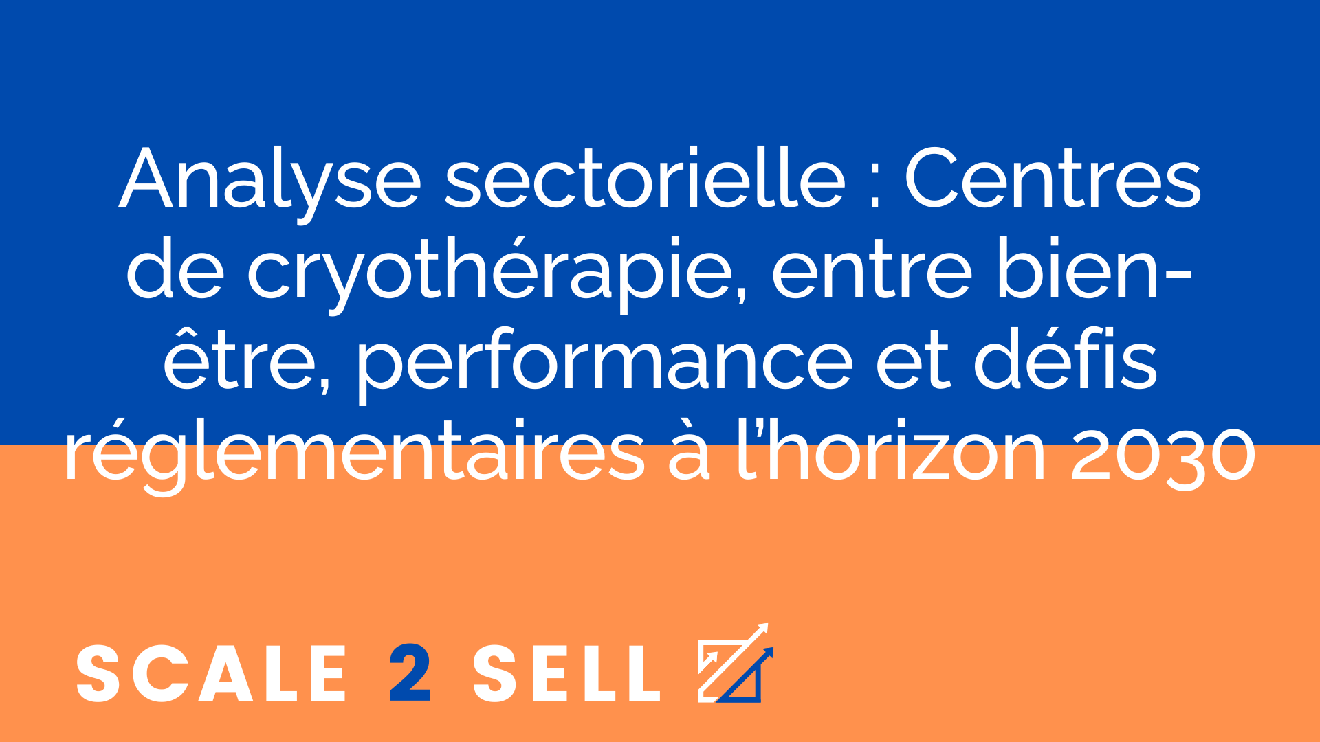 Analyse sectorielle : Centres de cryothérapie, entre bien-être, performance et défis réglementaires à l’horizon 2030 episode artwork