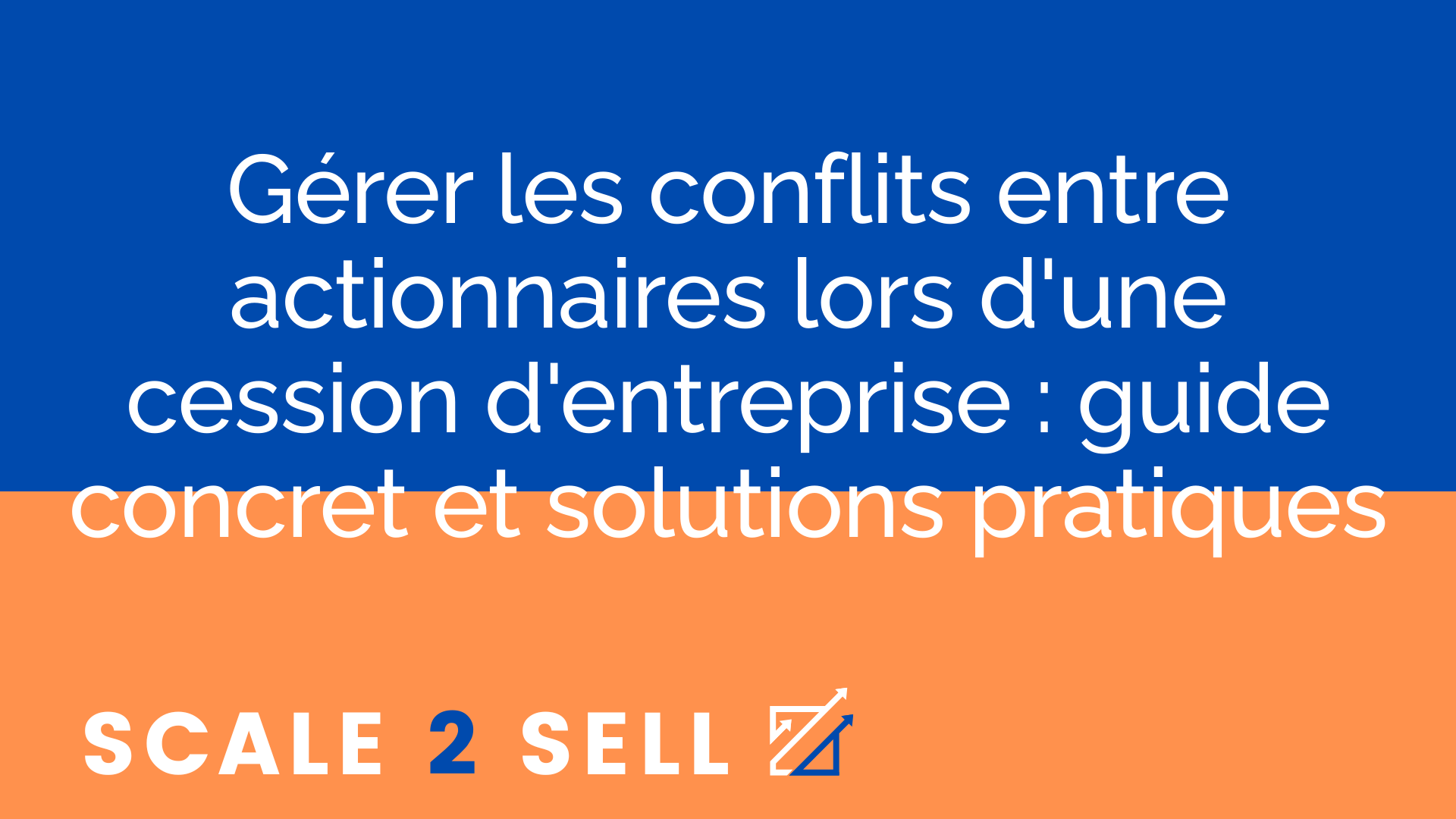 Gérer les conflits entre actionnaires lors d'une cession d'entreprise : guide concret et solutions pratiques episode artwork