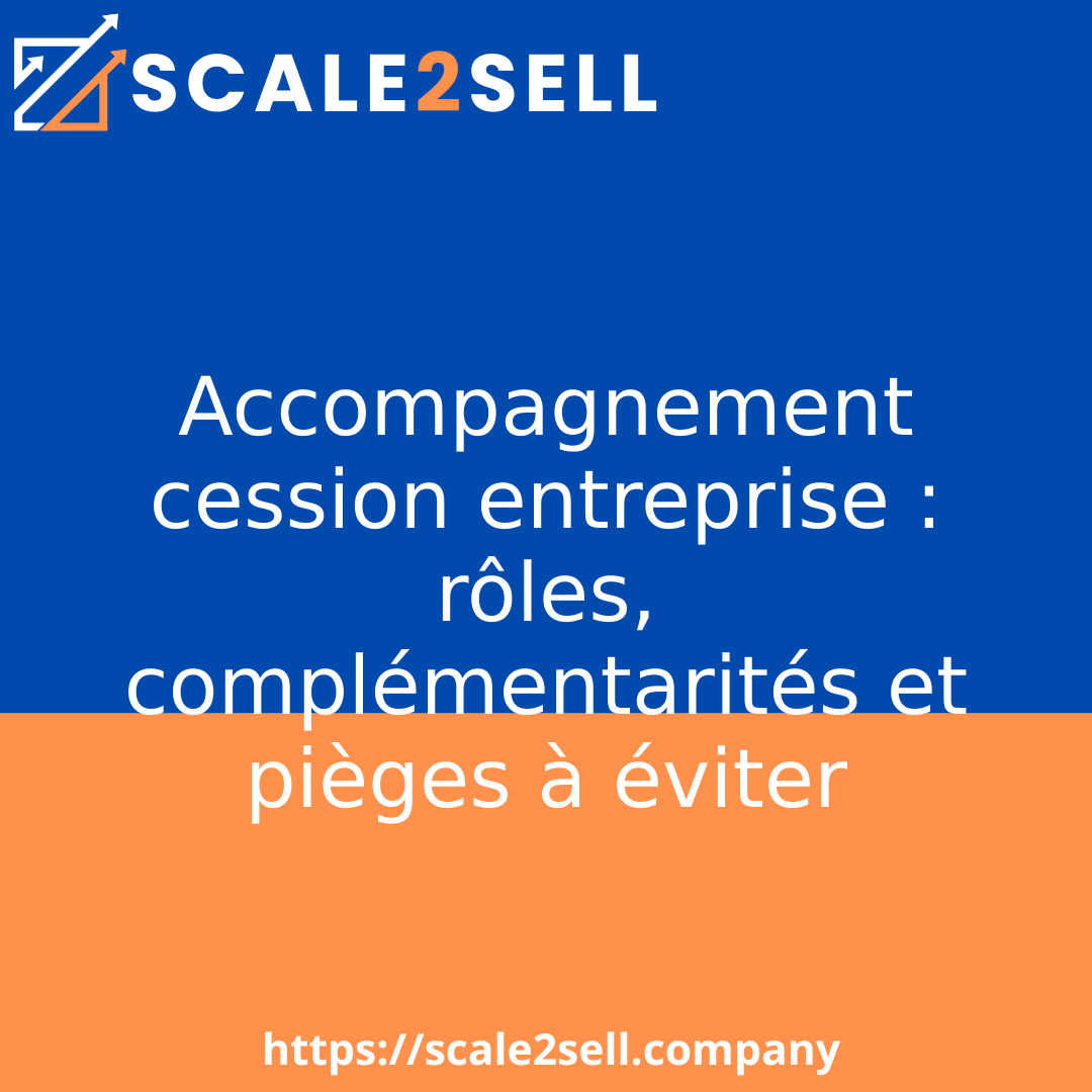 Accompagnement cession entreprise : rôles, complémentarités et pièges à éviter episode artwork