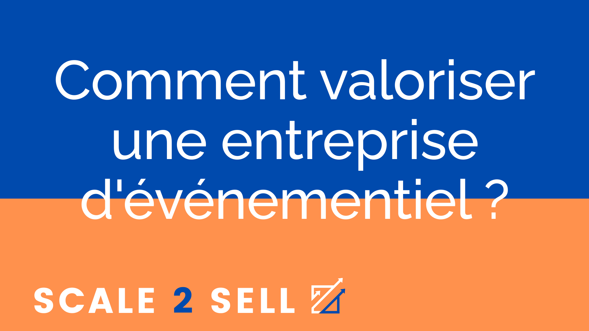 Comment valoriser une entreprise d'événementiel ? episode artwork