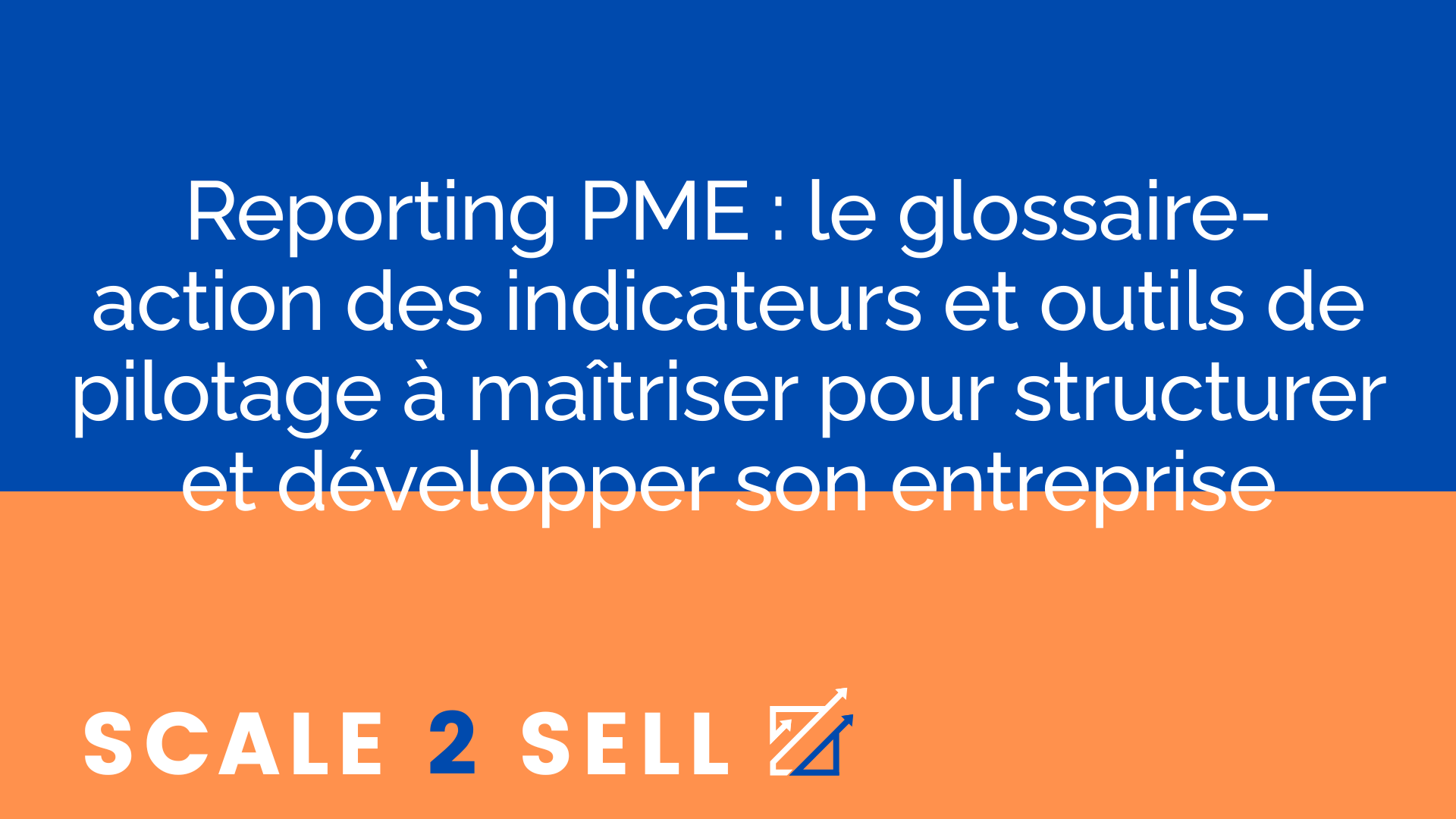 Reporting PME : le glossaire-action des indicateurs et outils de pilotage à maîtriser pour structurer et développer son entreprise episode artwork