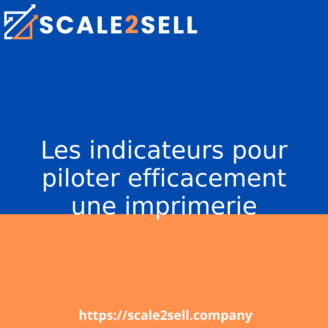 Les indicateurs pour piloter efficacement une imprimerie