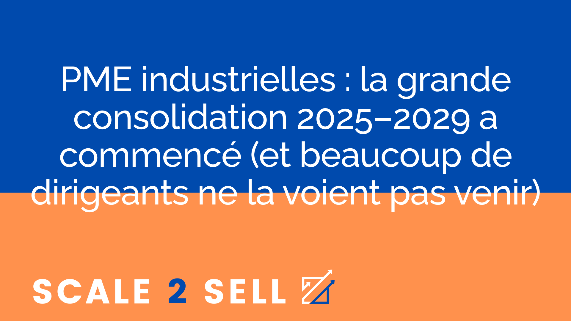 PME industrielles : la grande consolidation 2025–2029 a commencé (et beaucoup de dirigeants ne la voient pas venir) episode artwork