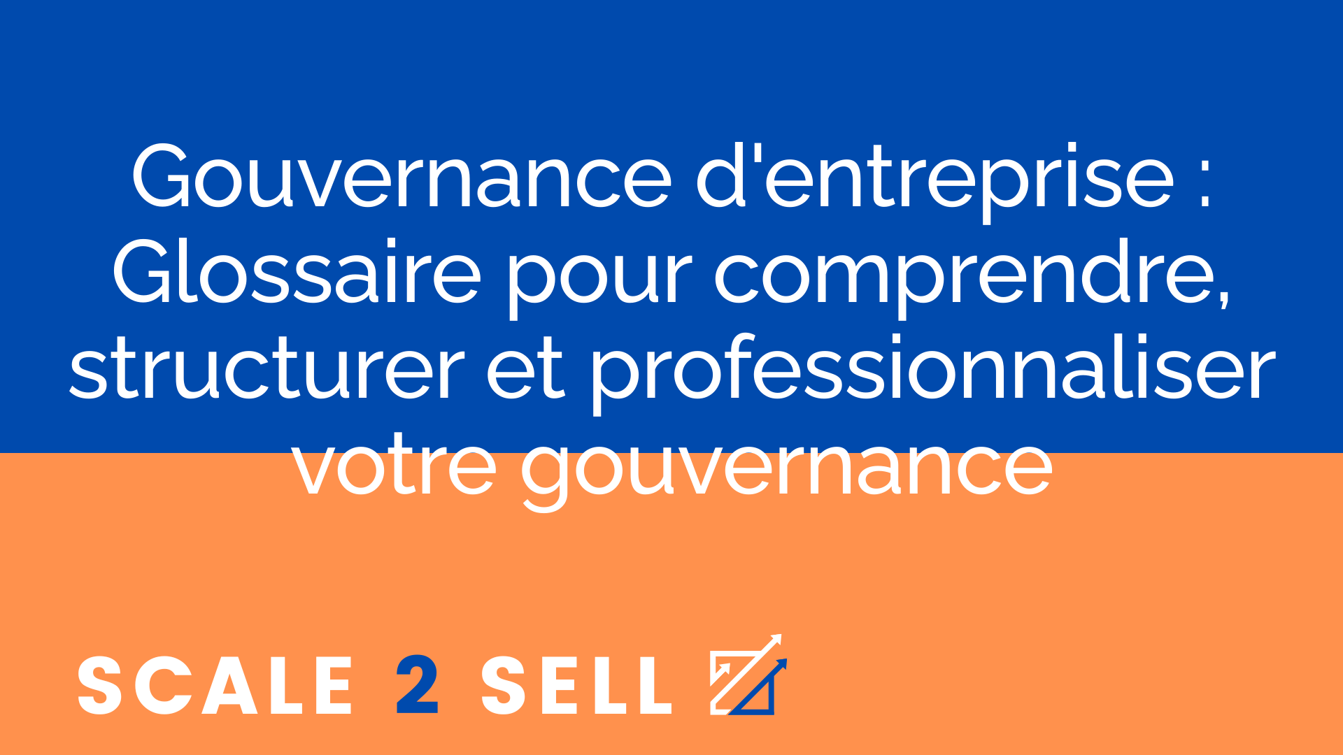 Gouvernance d'entreprise : Glossaire pour comprendre, structurer et professionnaliser votre gouvernance episode artwork