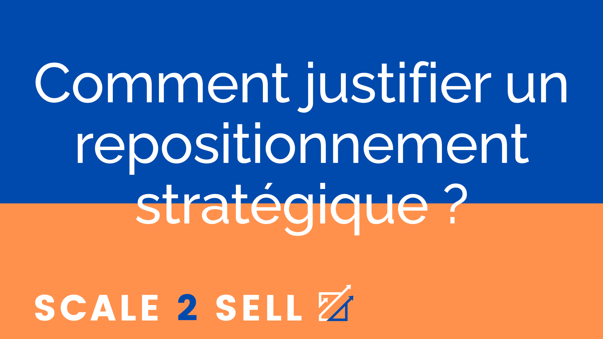 Comment justifier un repositionnement stratégique ? episode artwork