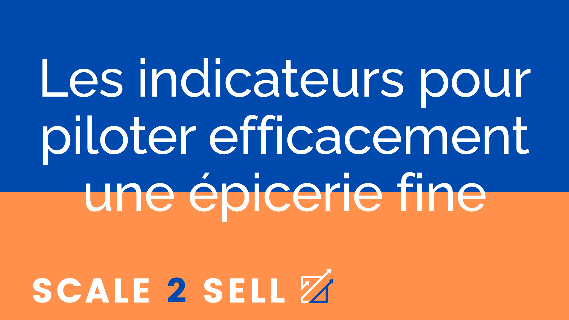 Les indicateurs pour piloter efficacement une épicerie fine episode artwork