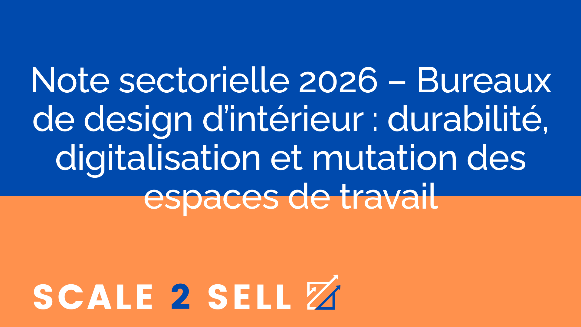 Note sectorielle 2026 – Bureaux de design d’intérieur : durabilité, digitalisation et mutation des espaces de travail episode artwork