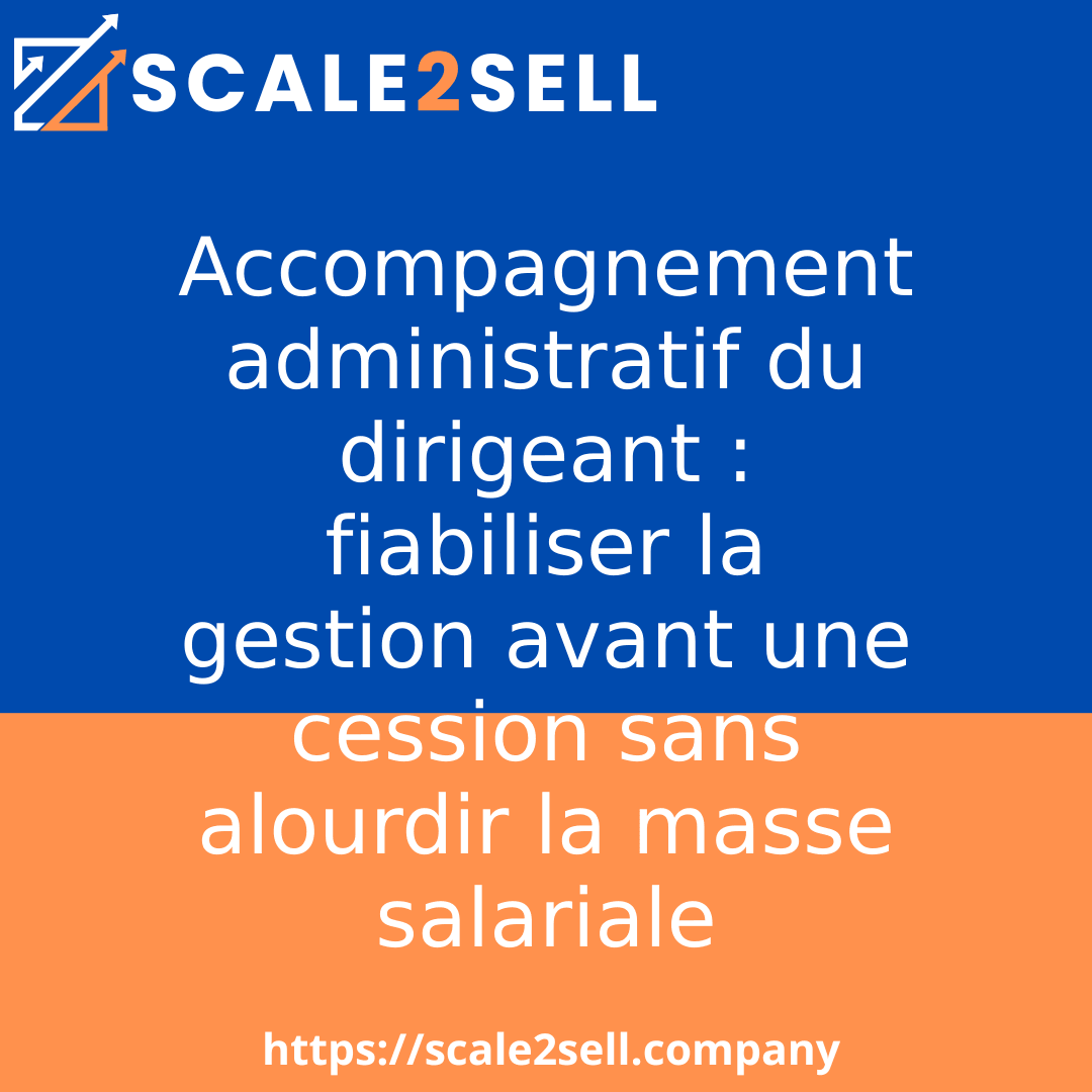 Accompagnement administratif du dirigeant : fiabiliser la gestion avant une cession sans alourdir la masse salariale episode artwork