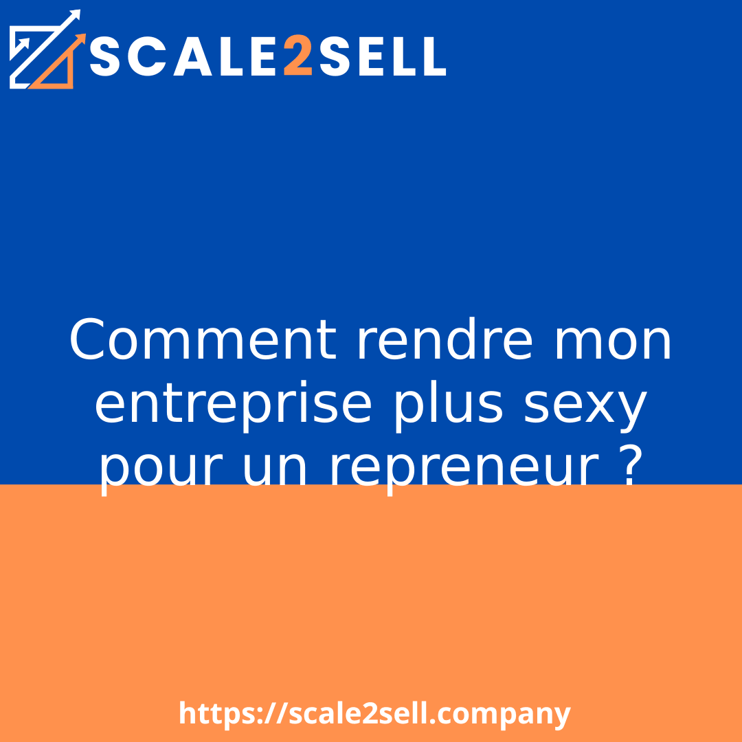 Comment rendre mon entreprise plus sexy pour un repreneur ? episode artwork