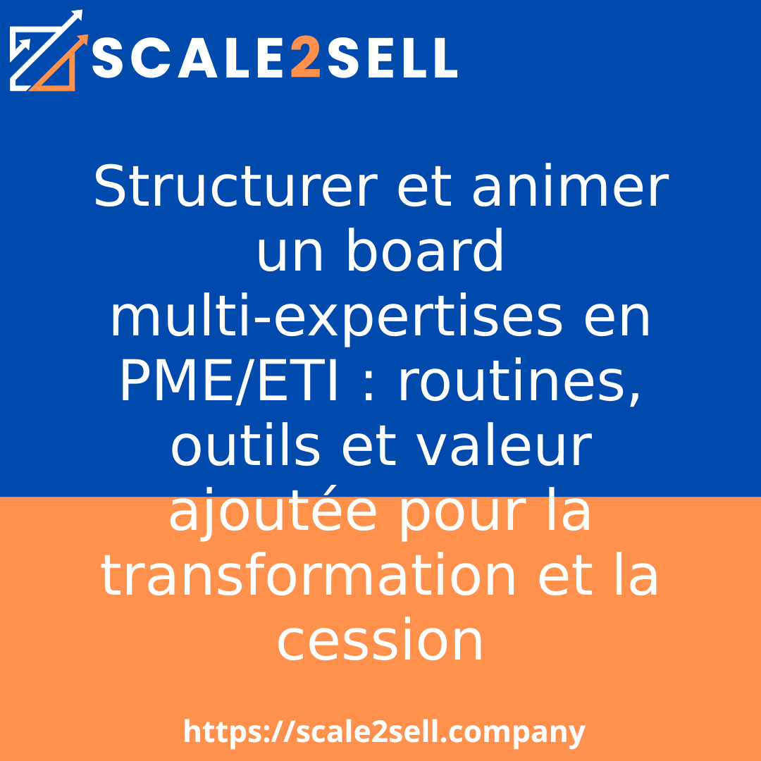 Structurer et animer un board multi-expertises en PME/ETI : routines, outils et valeur ajoutée pour la transformation et la cession episode artwork