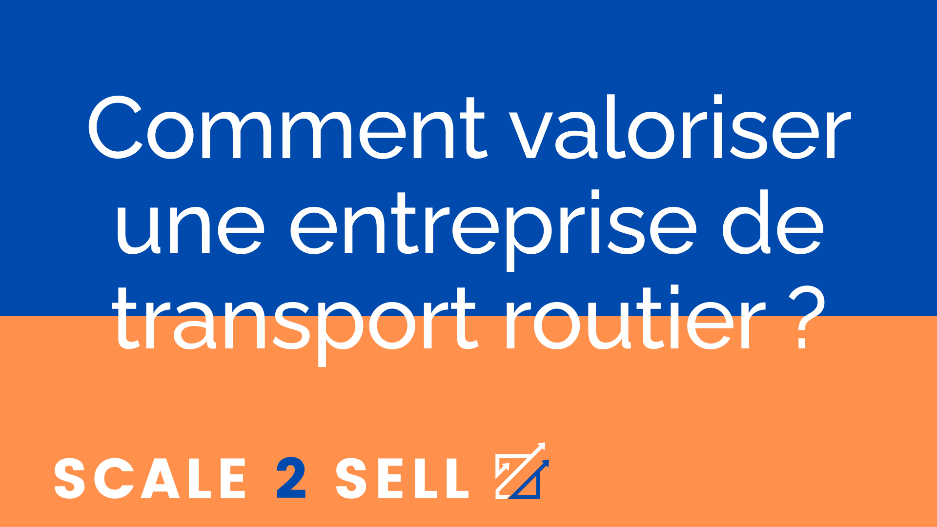 Comment valoriser une entreprise de transport routier ? episode artwork