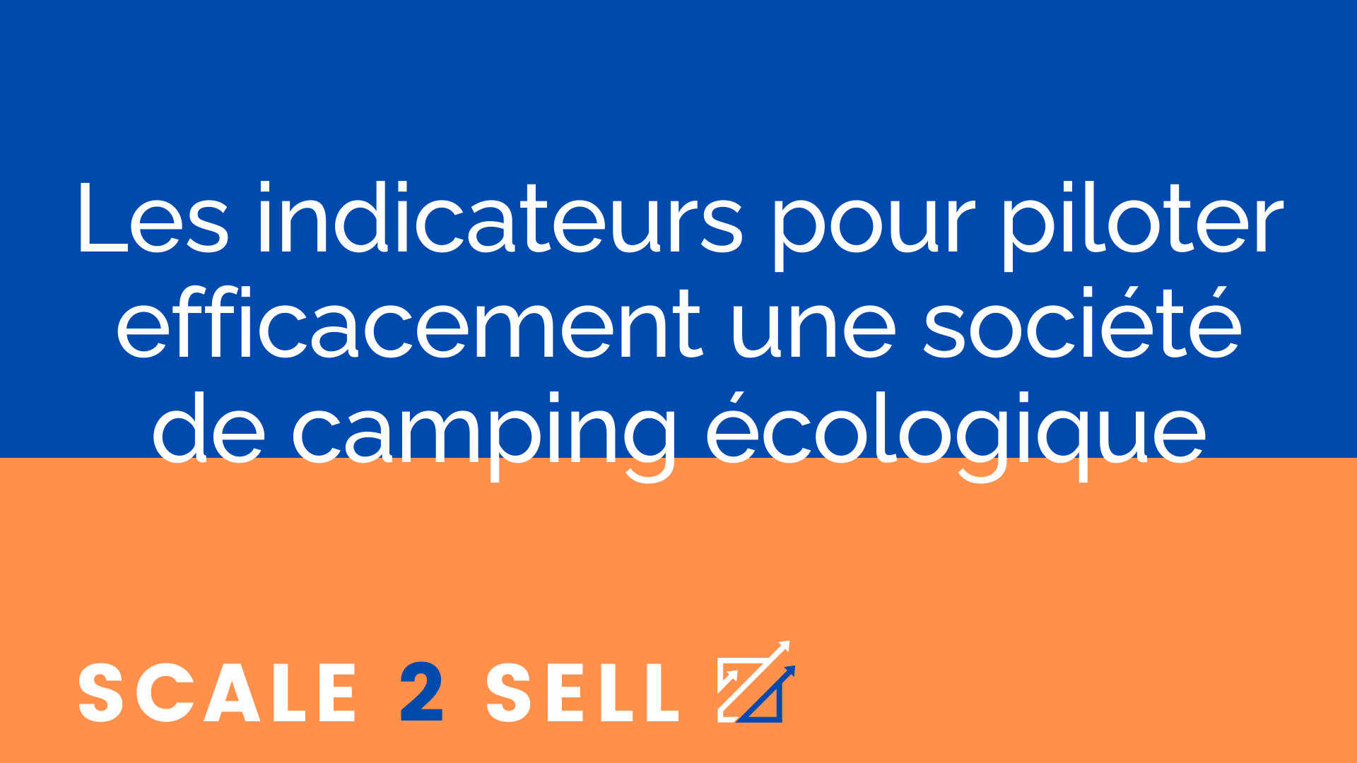 Les indicateurs pour piloter efficacement une société de camping écologique episode artwork