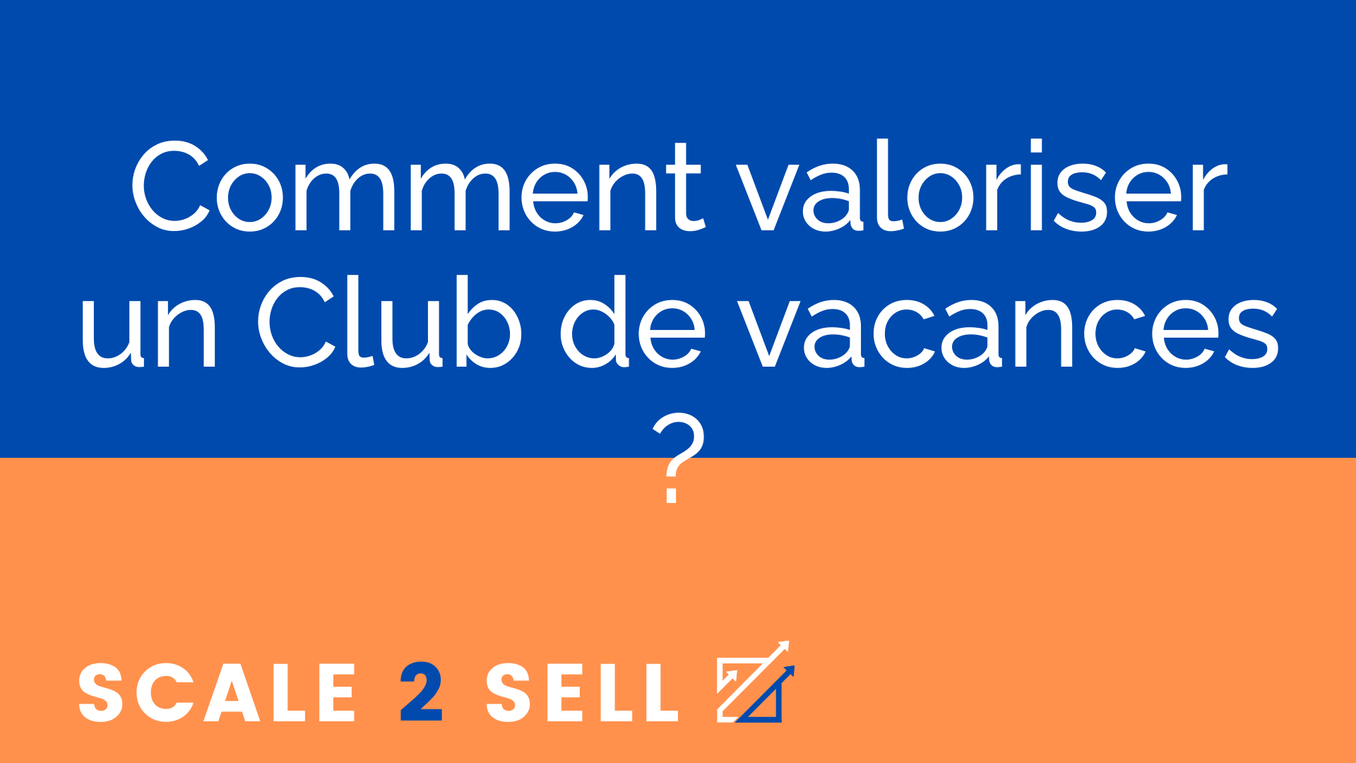 Comment valoriser un Club de vacances ? episode artwork
