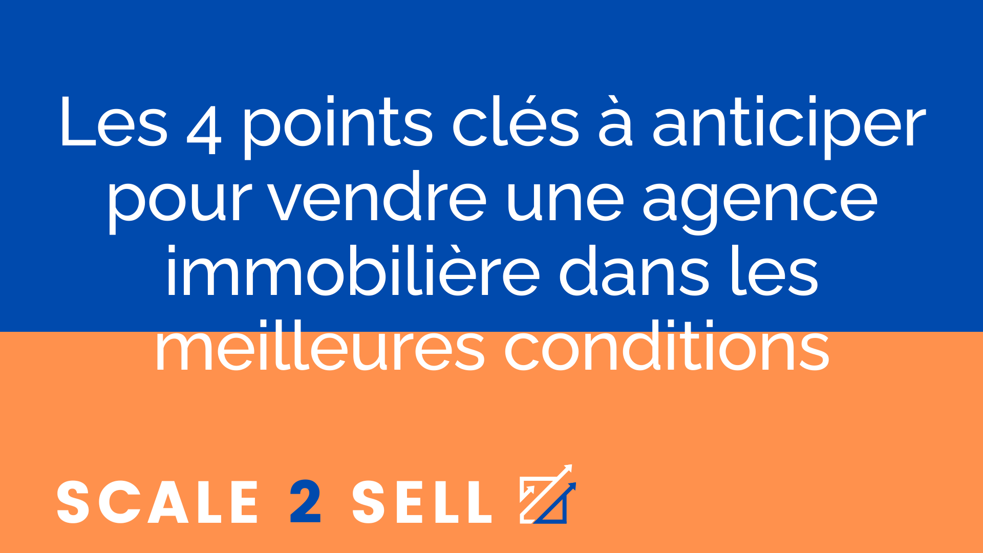 Les 4 points clés à anticiper pour vendre une agence immobilière dans les meilleures conditions episode artwork