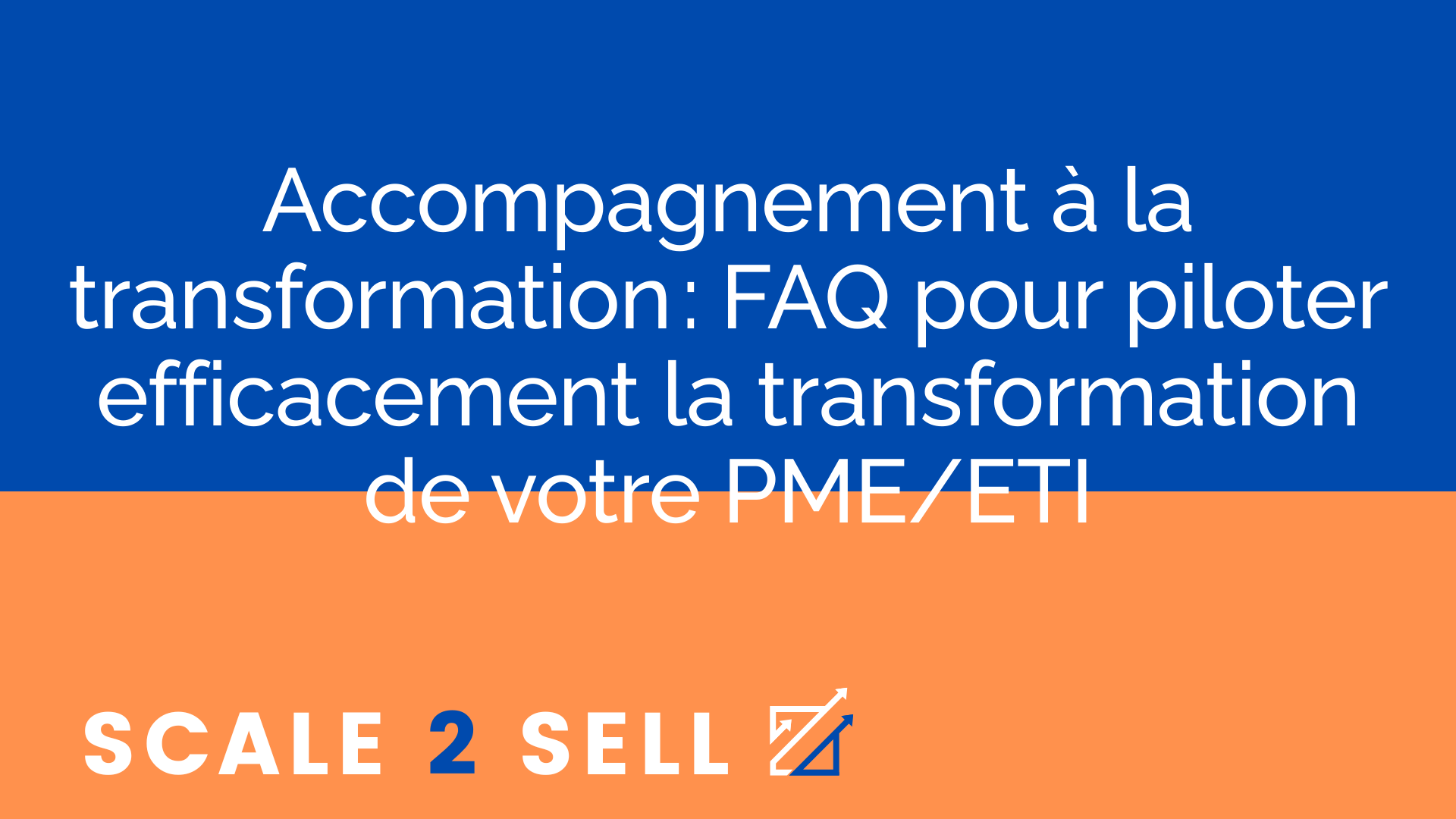 Accompagnement à la transformation : FAQ pour piloter efficacement la transformation de votre PME/ETI episode artwork