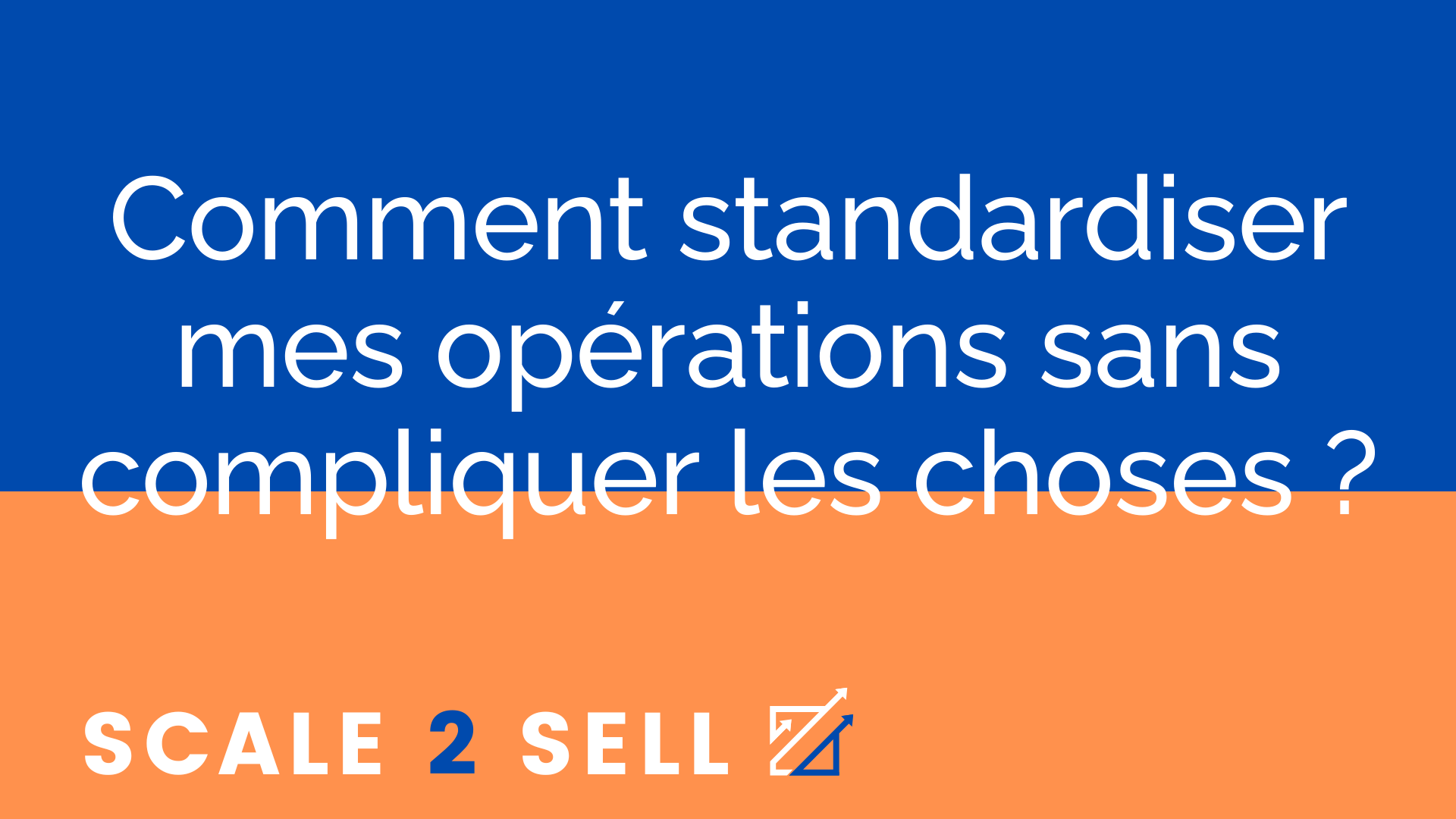 Comment standardiser mes opérations sans compliquer les choses ? episode artwork