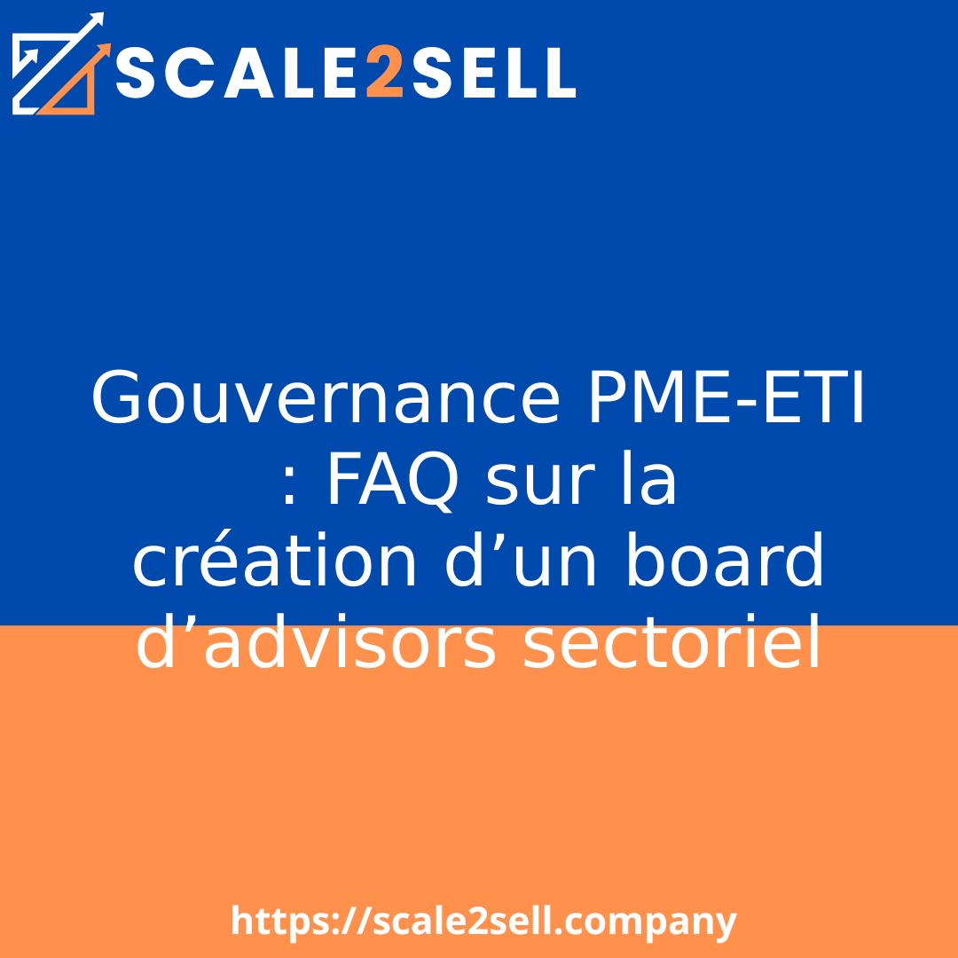 Gouvernance PME-ETI : FAQ sur la création d’un board d’advisors sectoriel episode artwork
