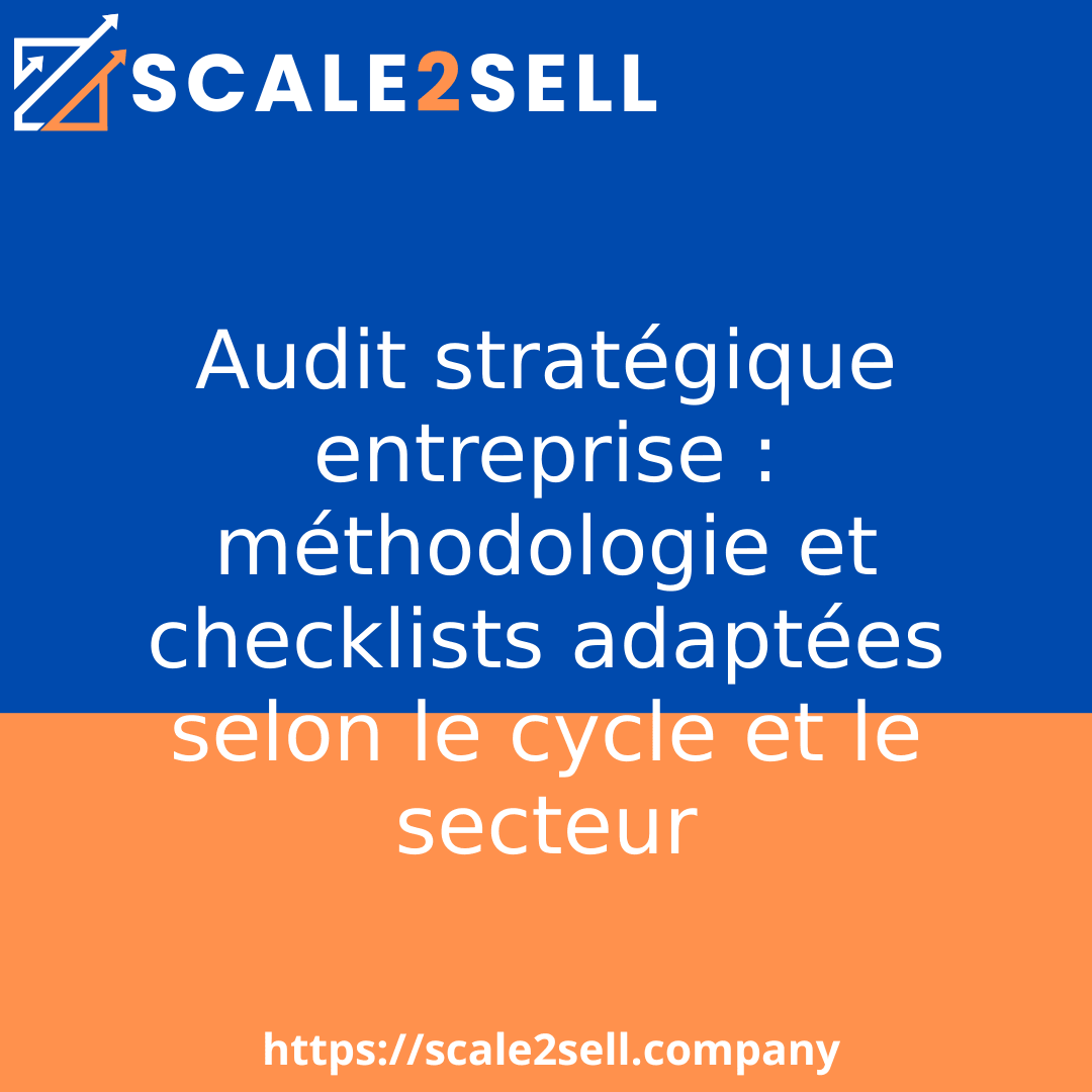 Audit stratégique entreprise : méthodologie et checklists adaptées selon le cycle et le secteur episode artwork