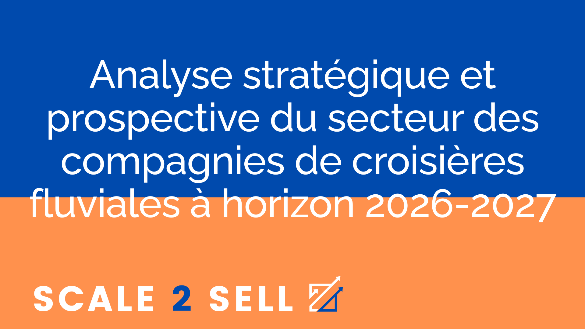 Analyse stratégique et prospective du secteur des compagnies de croisières fluviales à horizon 2026-2027 episode artwork