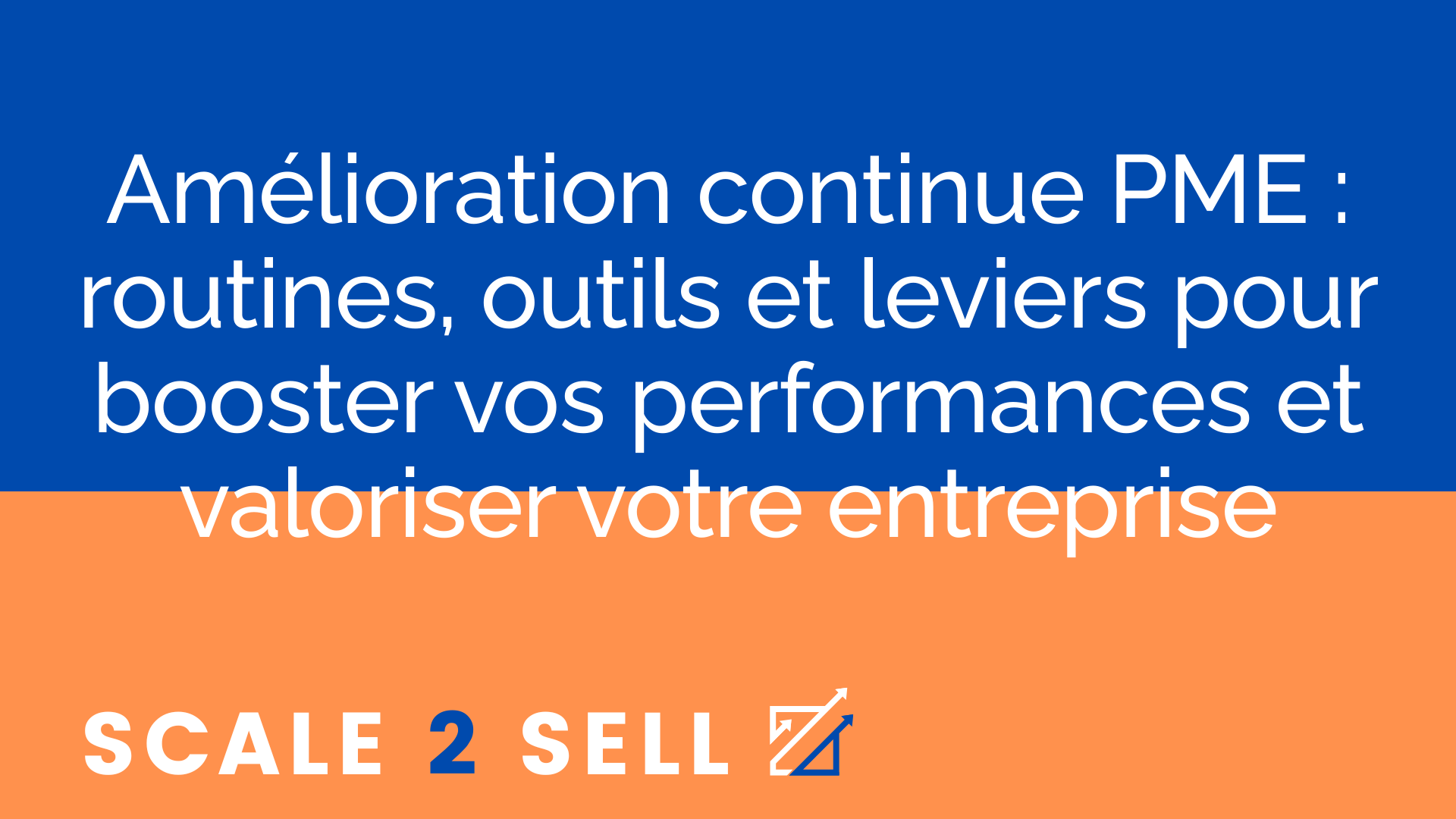 Amélioration continue PME : routines, outils et leviers pour booster vos performances et valoriser votre entreprise episode artwork