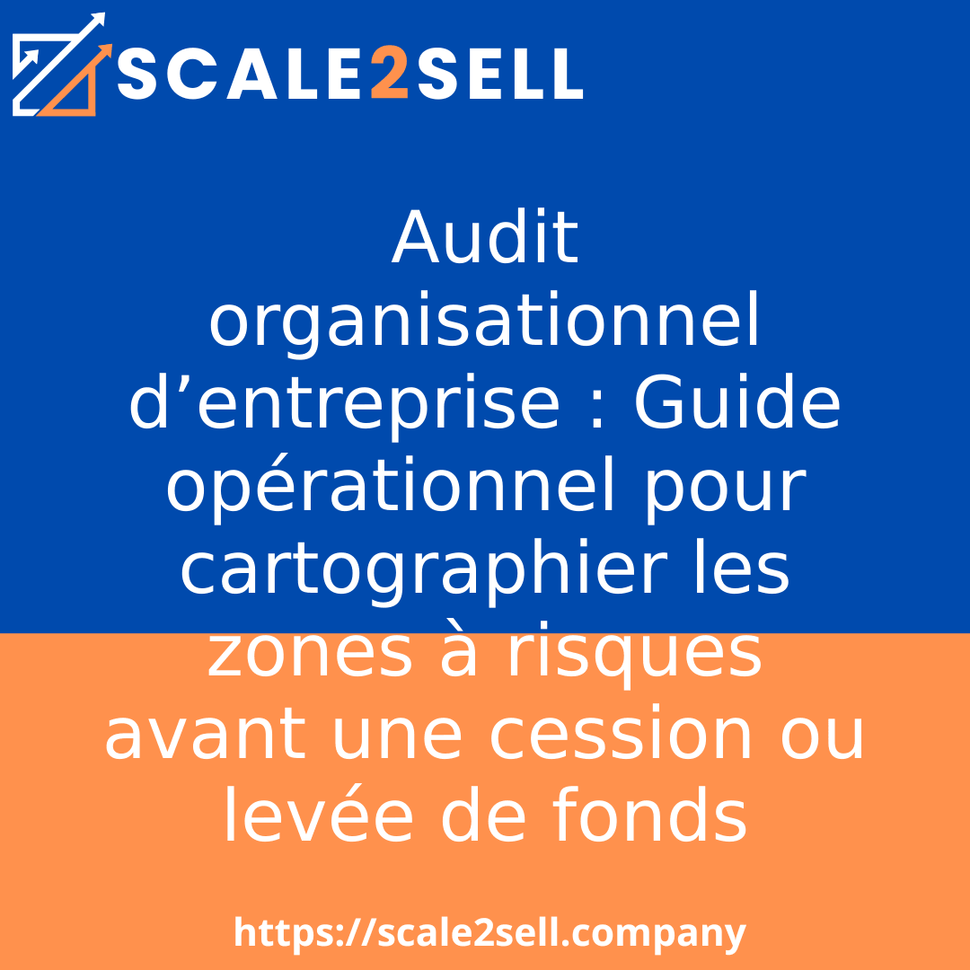 Audit organisationnel d’entreprise : Guide opérationnel pour cartographier les zones à risques avant une cession ou levée de fonds episode artwork