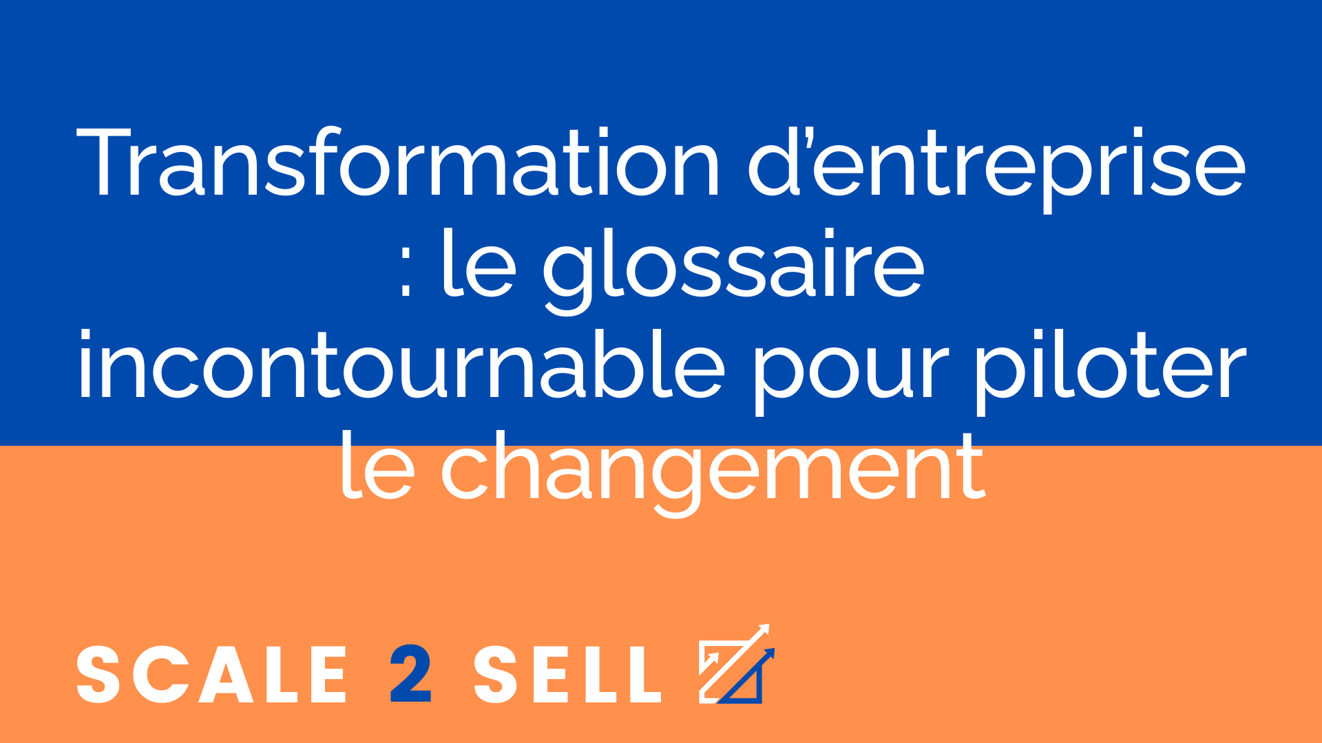 Transformation d’entreprise : le glossaire incontournable pour piloter le changement episode artwork