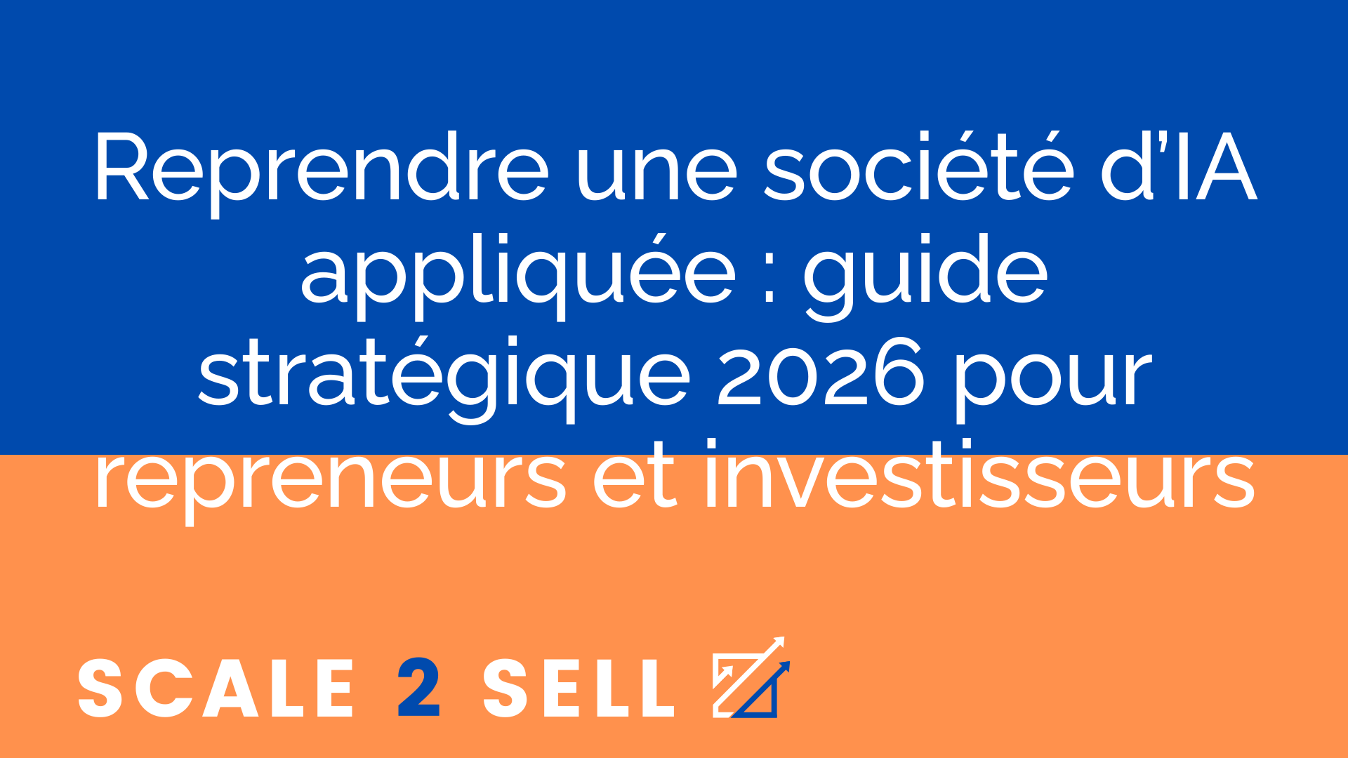 Reprendre une société d’IA appliquée : guide stratégique 2026 pour repreneurs et investisseurs episode artwork