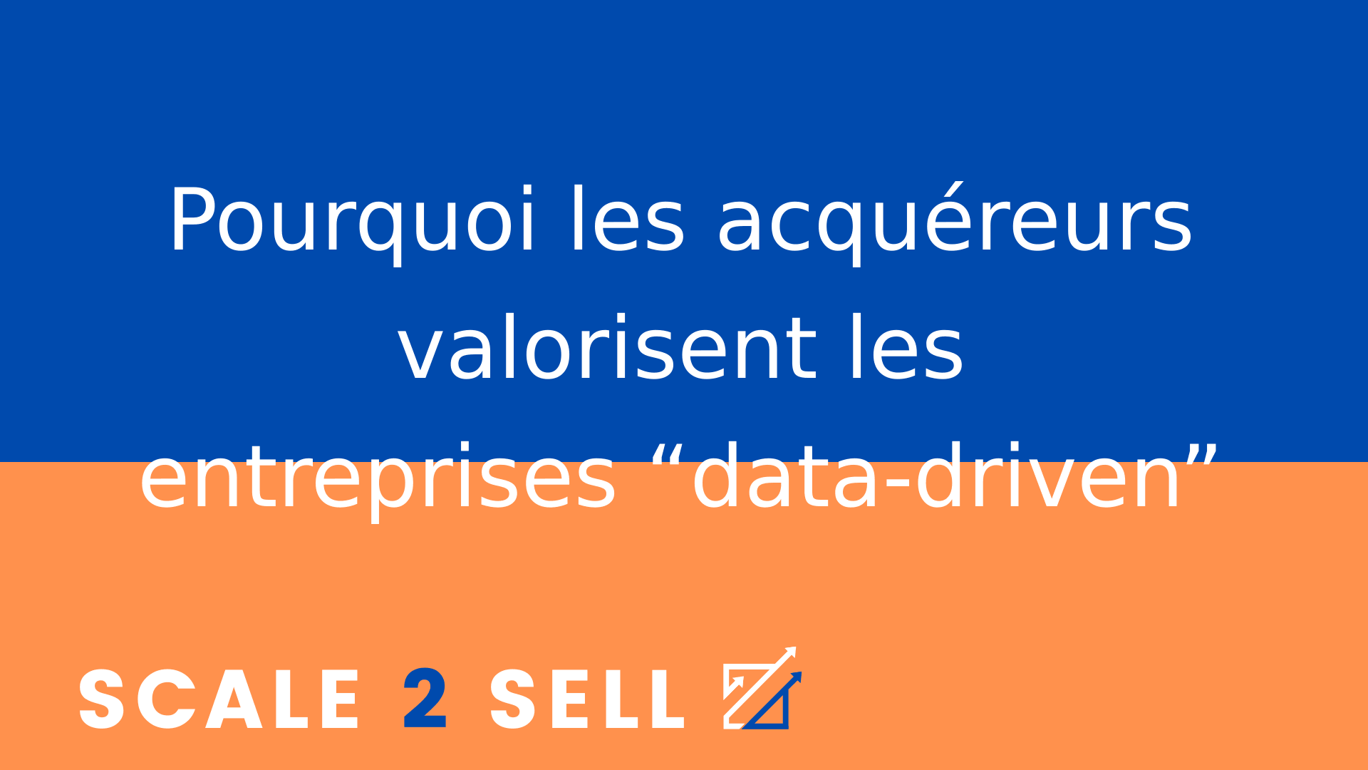 Pourquoi les acquéreurs valorisent les entreprises “data-driven” episode artwork