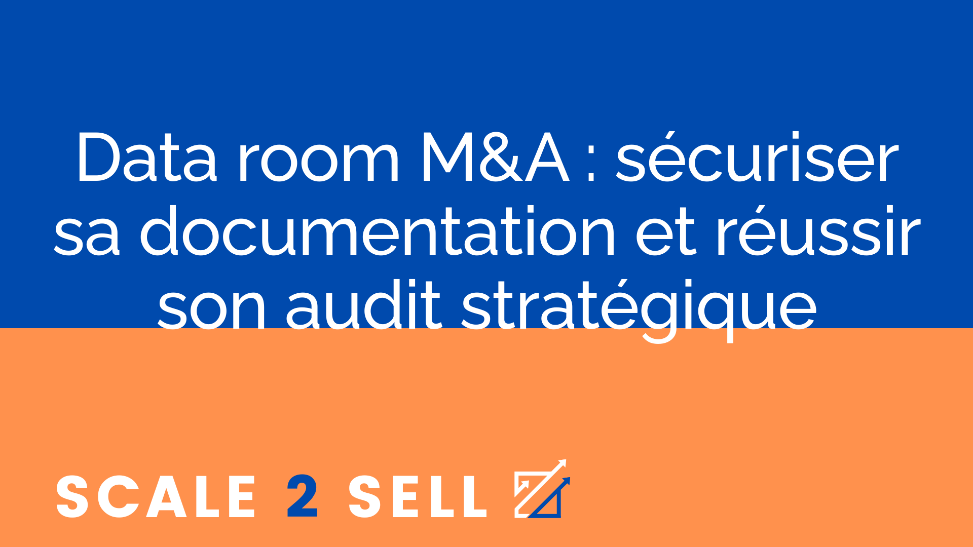 Data room M&A : sécuriser sa documentation et réussir son audit stratégique episode artwork
