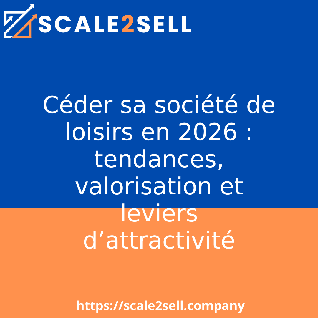 Céder sa société de loisirs en 2026 : tendances, valorisation et leviers d’attractivité episode artwork