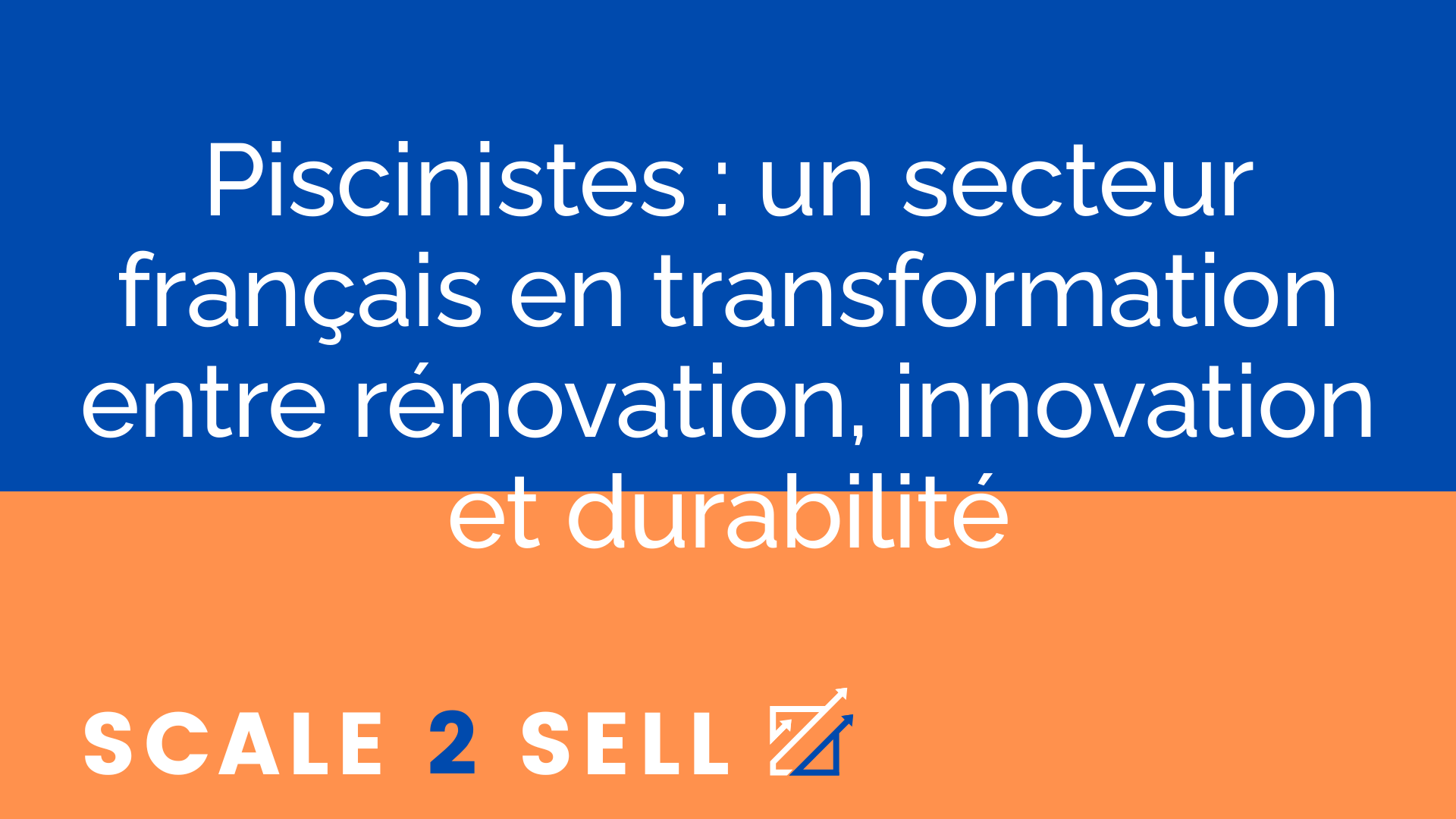 Piscinistes : un secteur français en transformation entre rénovation, innovation et durabilité episode artwork