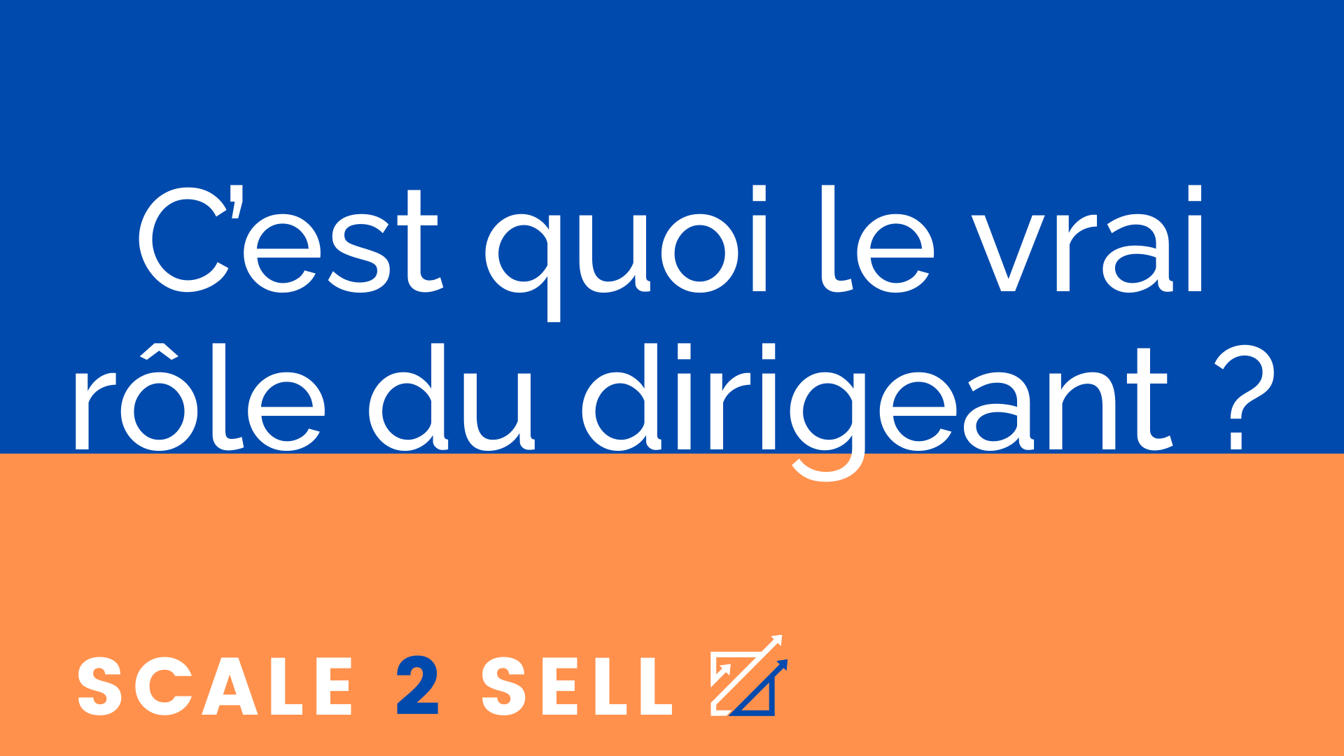 C’est quoi le vrai rôle du dirigeant ? episode artwork