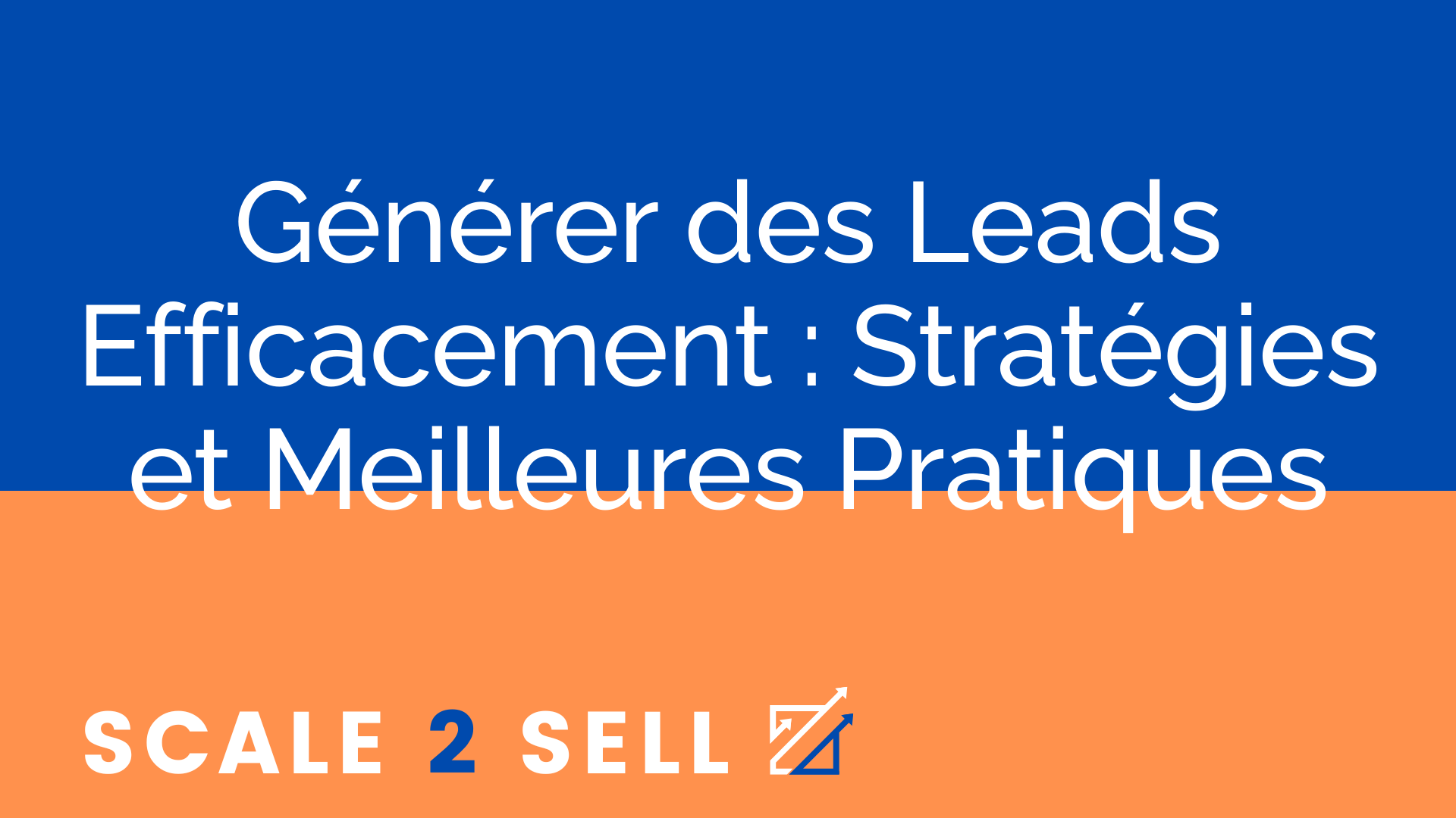 Générer des Leads Efficacement : Stratégies et Meilleures Pratiques episode artwork