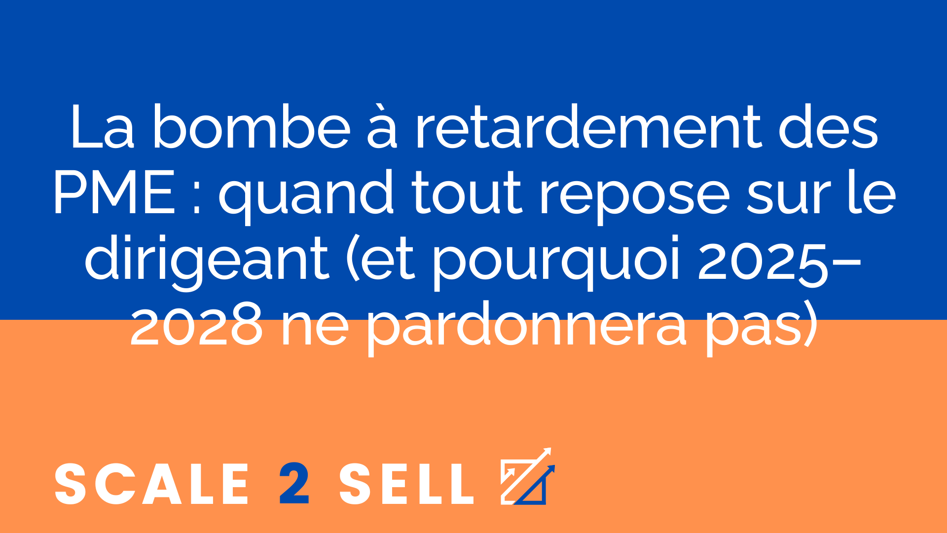 La bombe à retardement des PME : quand tout repose sur le dirigeant (et pourquoi 2025–2028 ne pardonnera pas) episode artwork