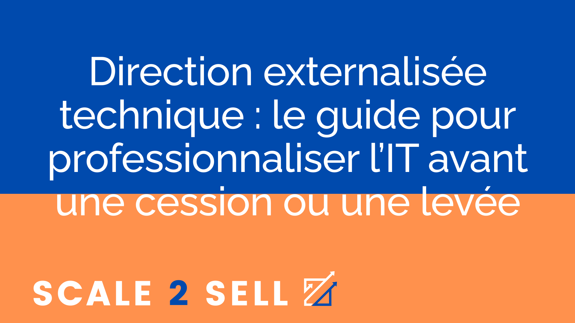Direction externalisée technique : le guide pour professionnaliser l’IT avant une cession ou une levée episode artwork
