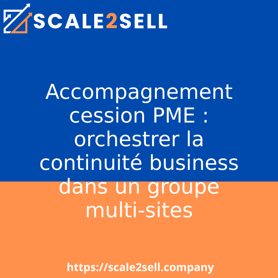 Accompagnement cession PME : orchestrer la continuité business dans un groupe multi-sites episode artwork