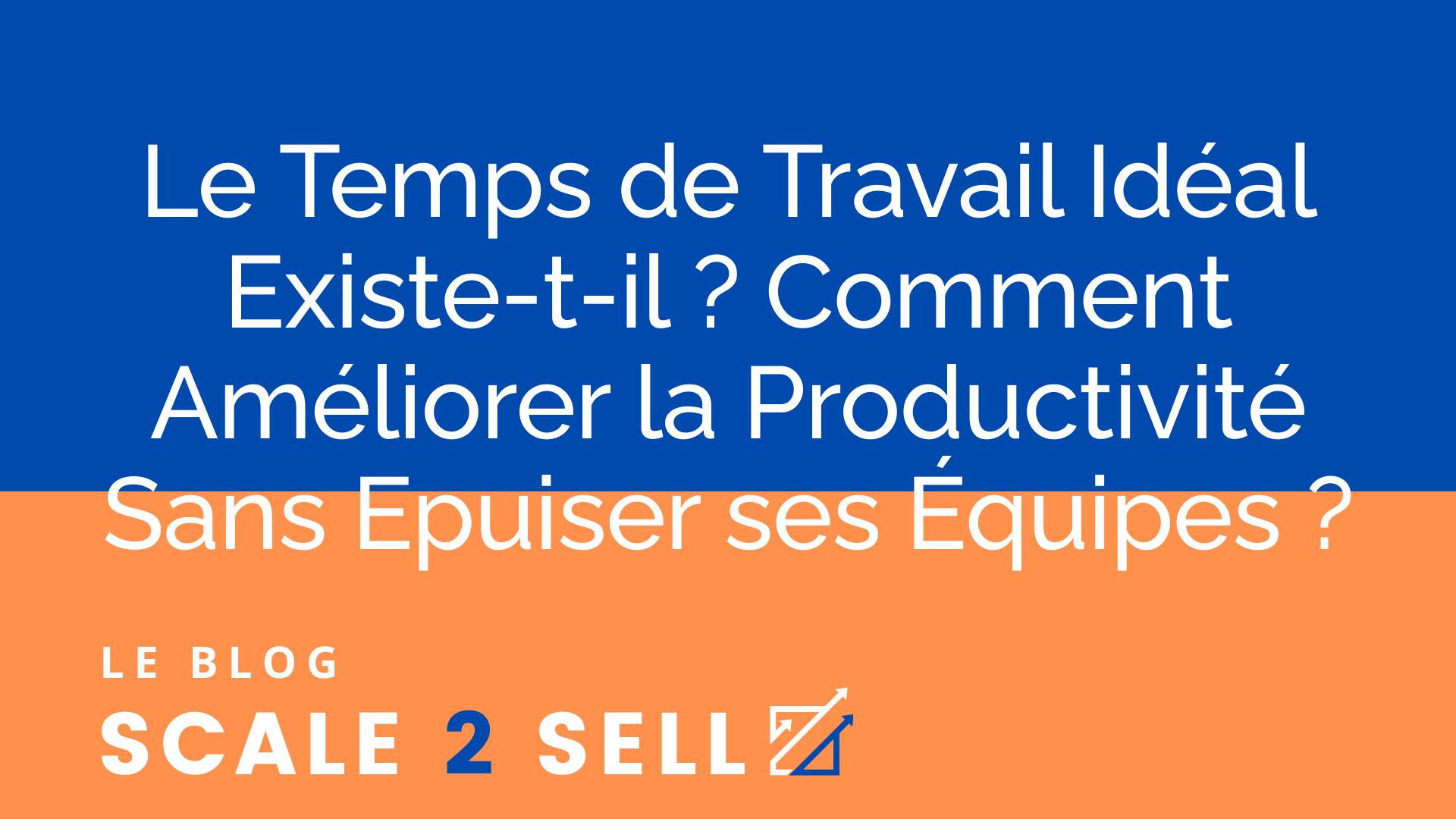 Le Temps de Travail Idéal Existe-t-il ? Comment Améliorer la Productivité Sans Epuiser ses Équipes ? episode artwork
