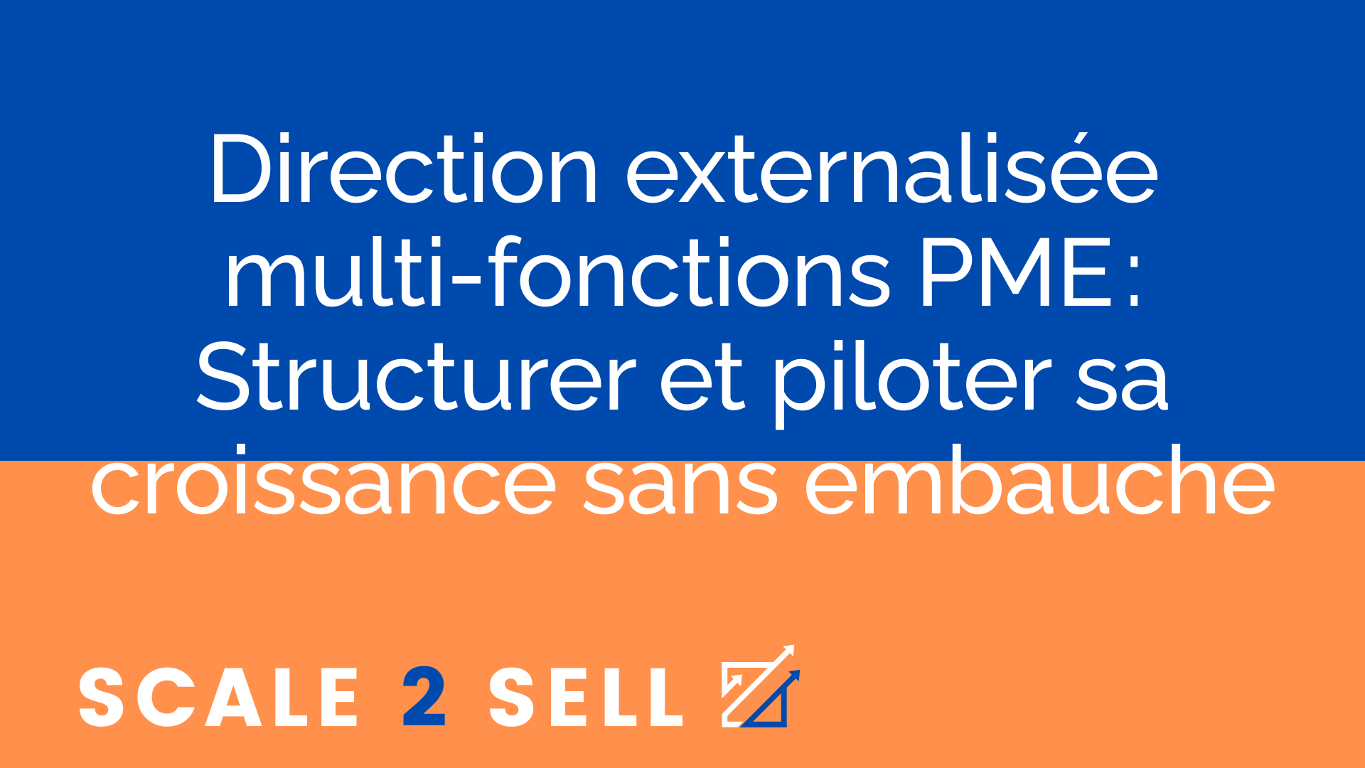 Direction externalisée multi-fonctions PME : Structurer et piloter sa croissance sans embauche episode artwork