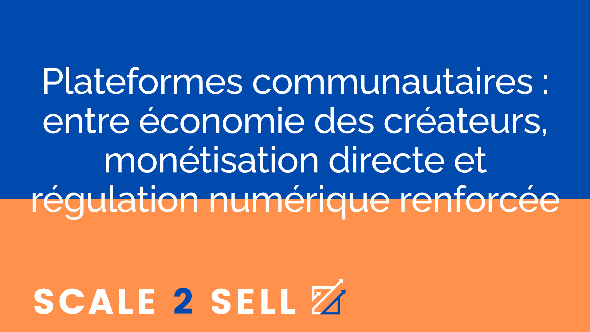 Plateformes communautaires : entre économie des créateurs, monétisation directe et régulation numérique renforcée episode artwork