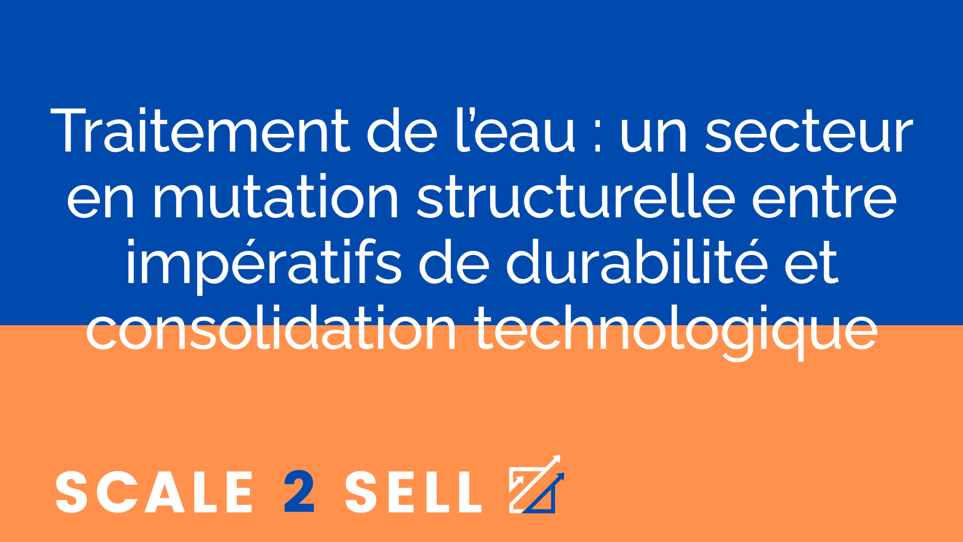Traitement de l’eau : un secteur en mutation structurelle entre impératifs de durabilité et consolidation technologique episode artwork