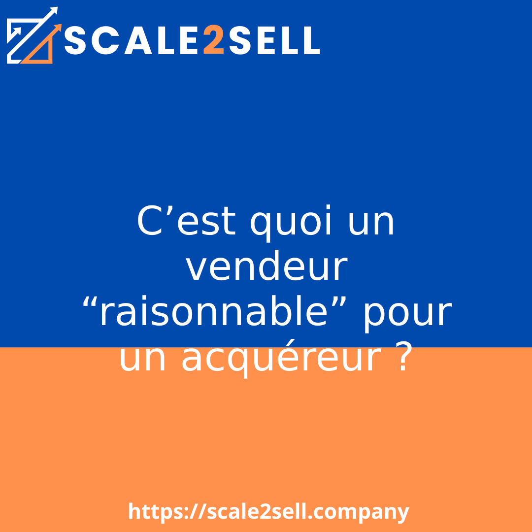 C’est quoi un vendeur “raisonnable” pour un acquéreur ? episode artwork