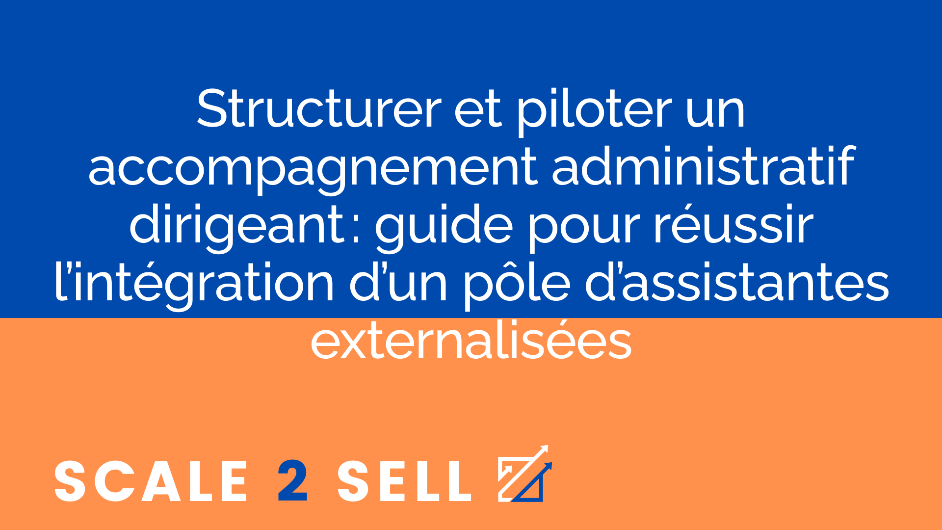 Structurer et piloter un accompagnement administratif dirigeant : guide pour réussir l’intégration d’un pôle d’assistantes externalisées episode artwork