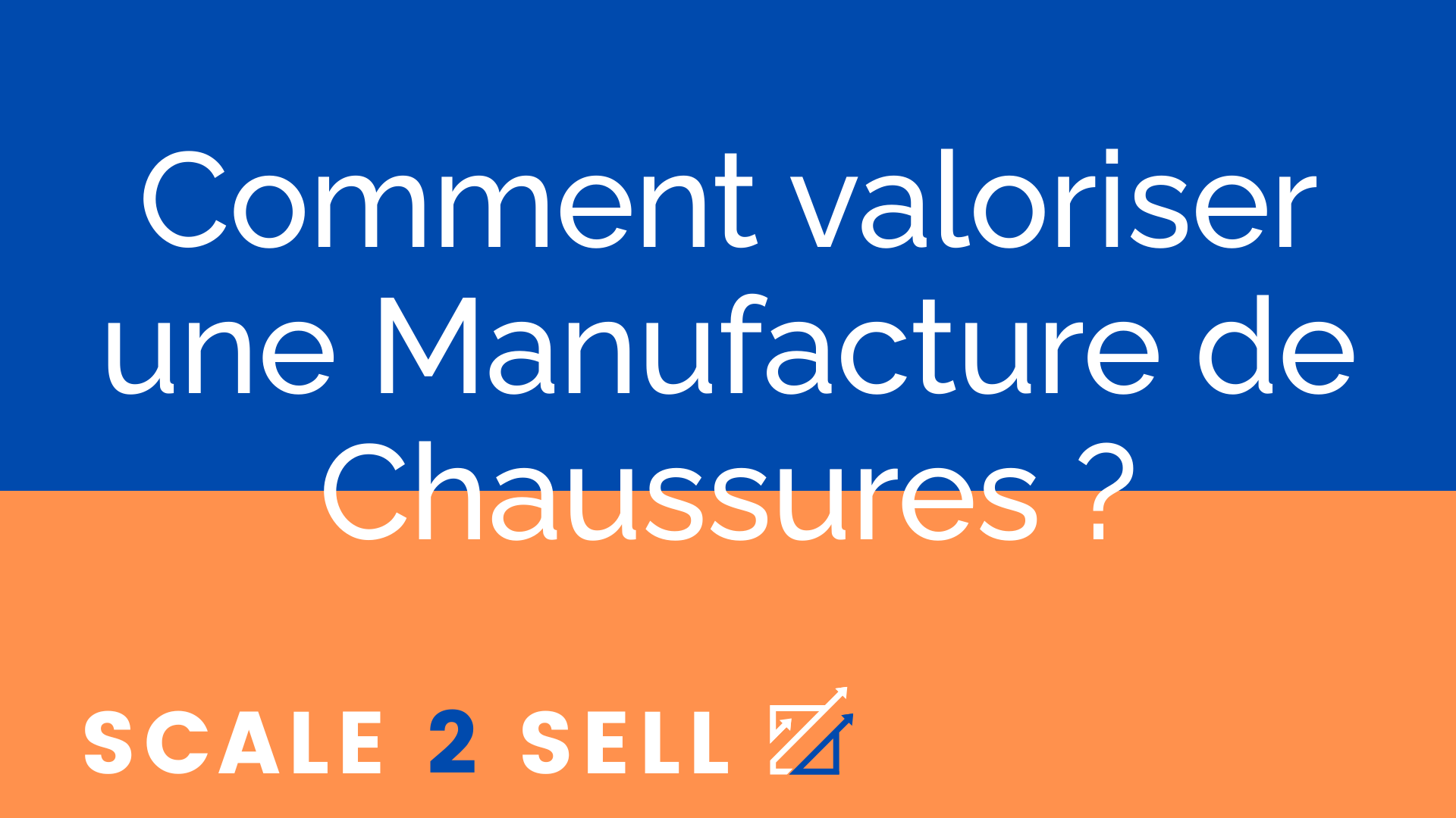 Comment valoriser une Manufacture de Chaussures ? episode artwork