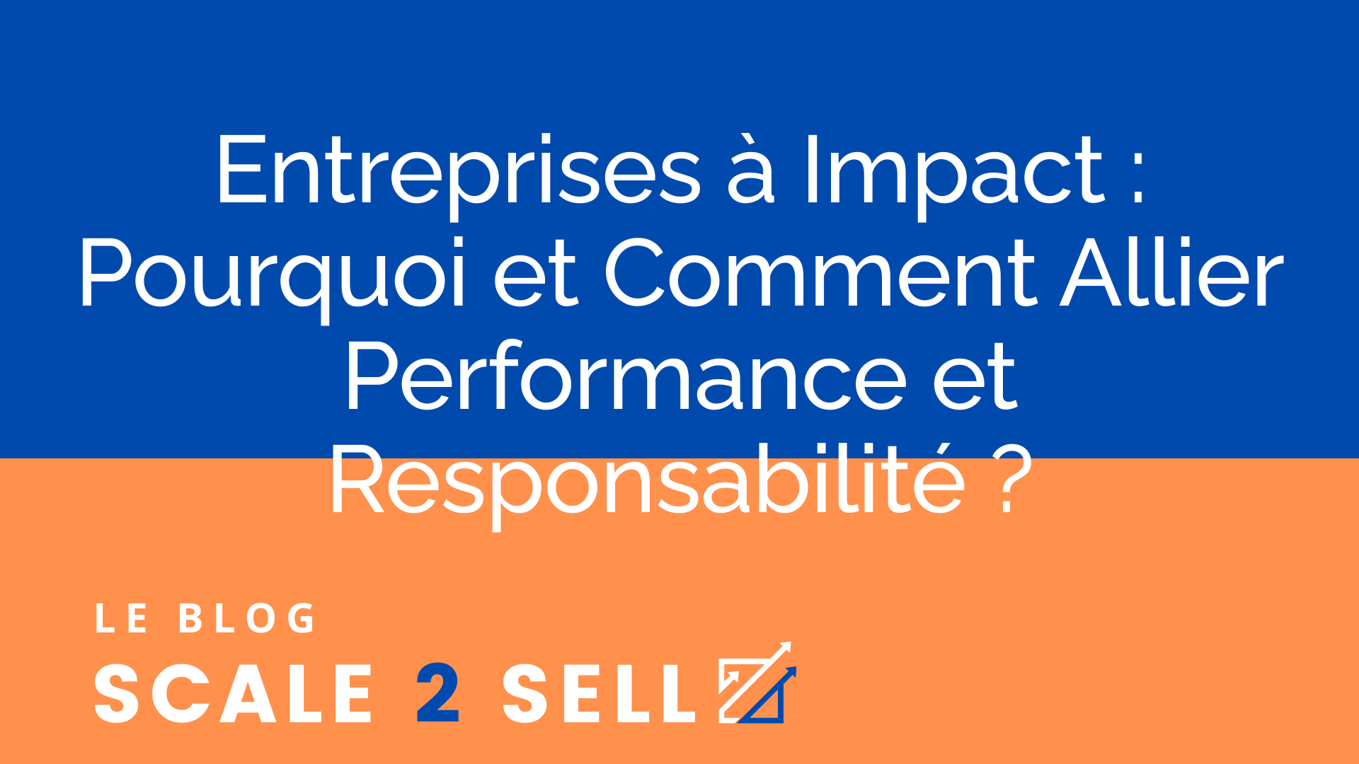 Entreprises à Impact : Pourquoi et Comment Allier Performance et Responsabilité ? episode artwork