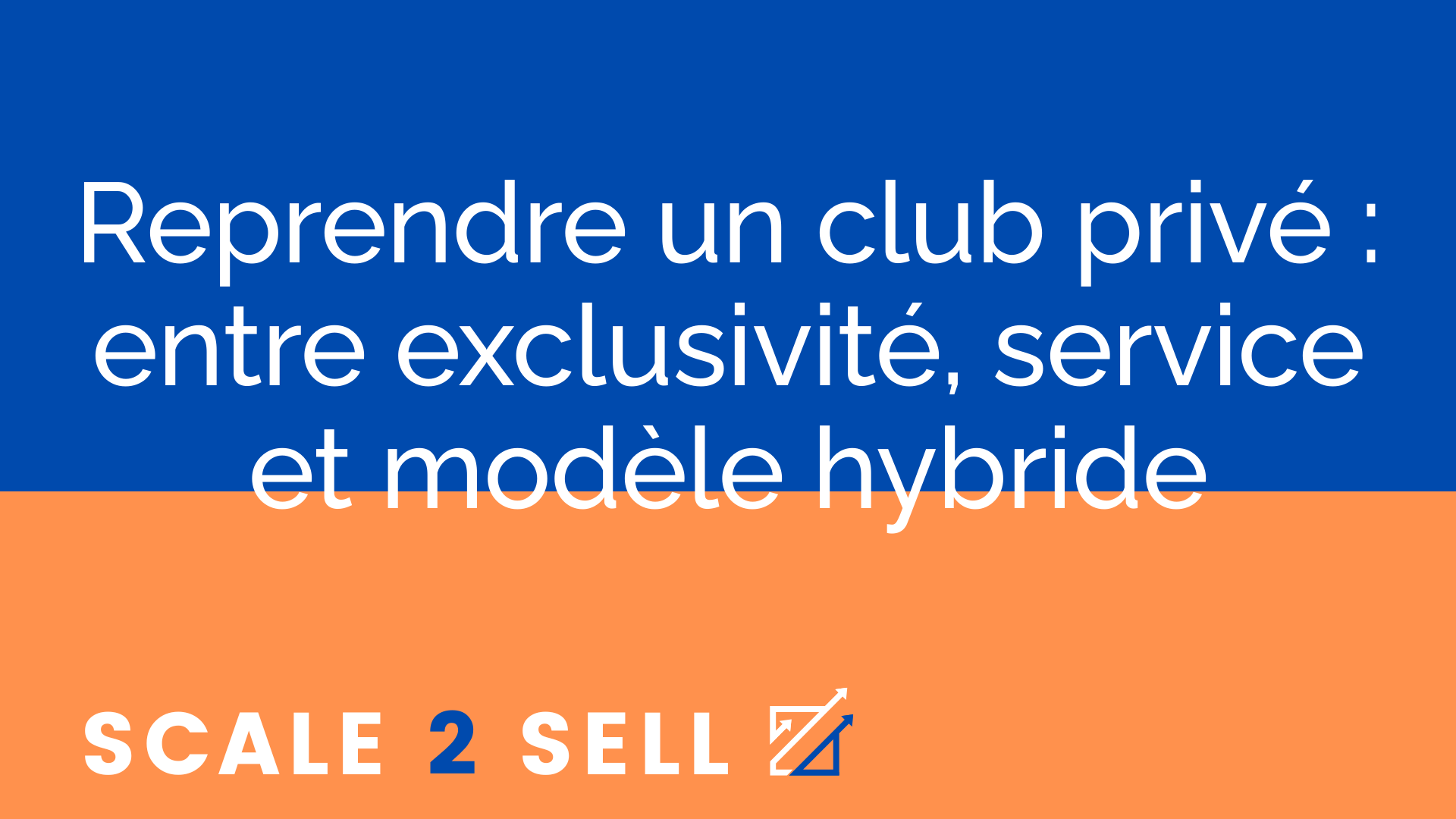 Reprendre un club privé : entre exclusivité, service et modèle hybride episode artwork