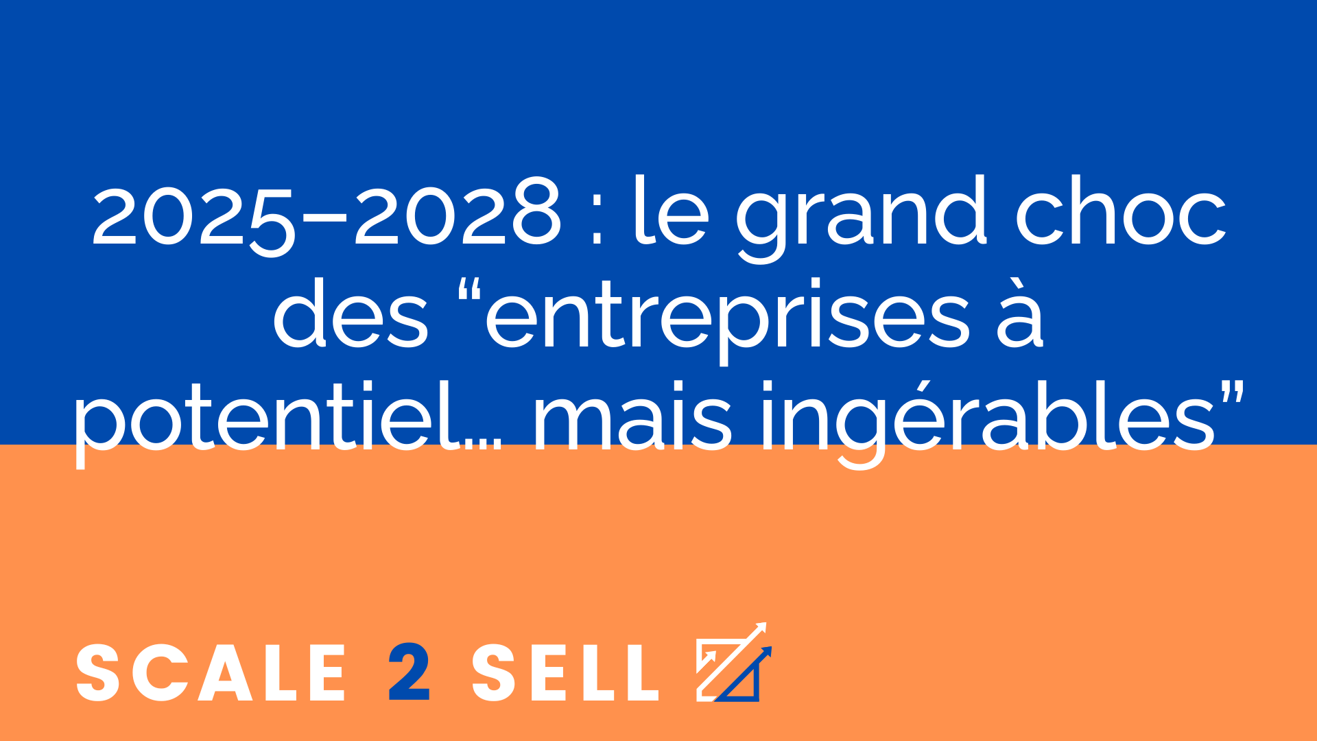 2025–2028 : le grand choc des “entreprises à potentiel… mais ingérables” episode artwork