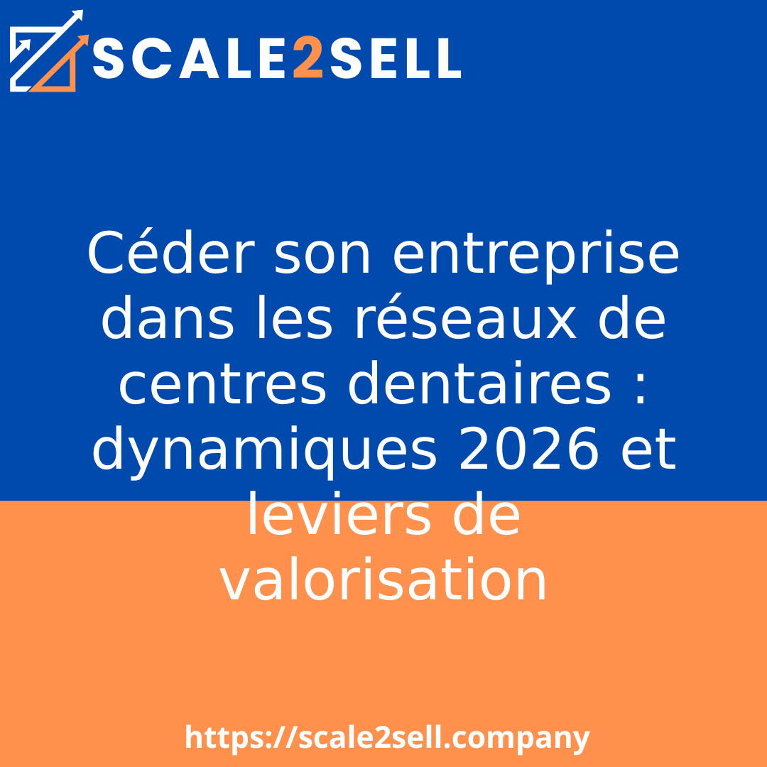 Céder son entreprise dans les réseaux de centres dentaires : dynamiques 2026 et leviers de valorisation episode artwork